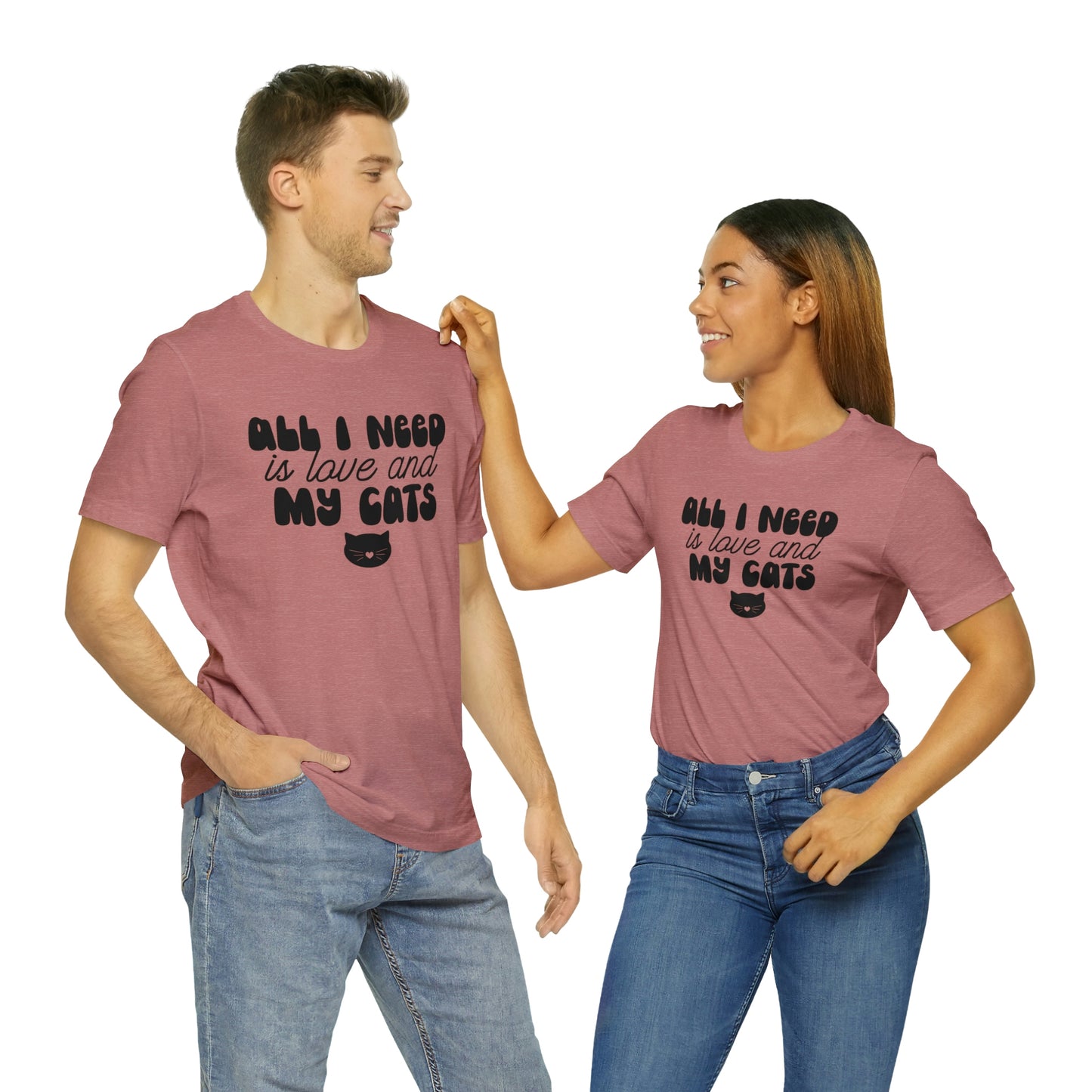 All I Need is Love and My Cats Short Sleeve T-shirt