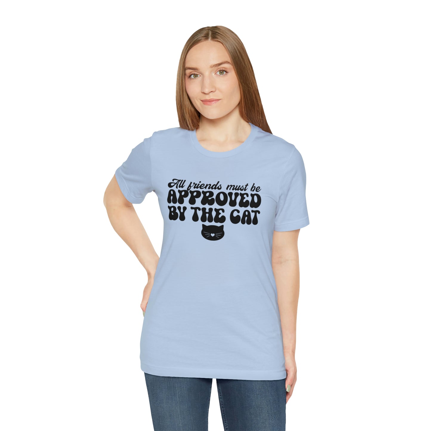 All Friends Must be Approved by the Cat Sleeve T-shirt