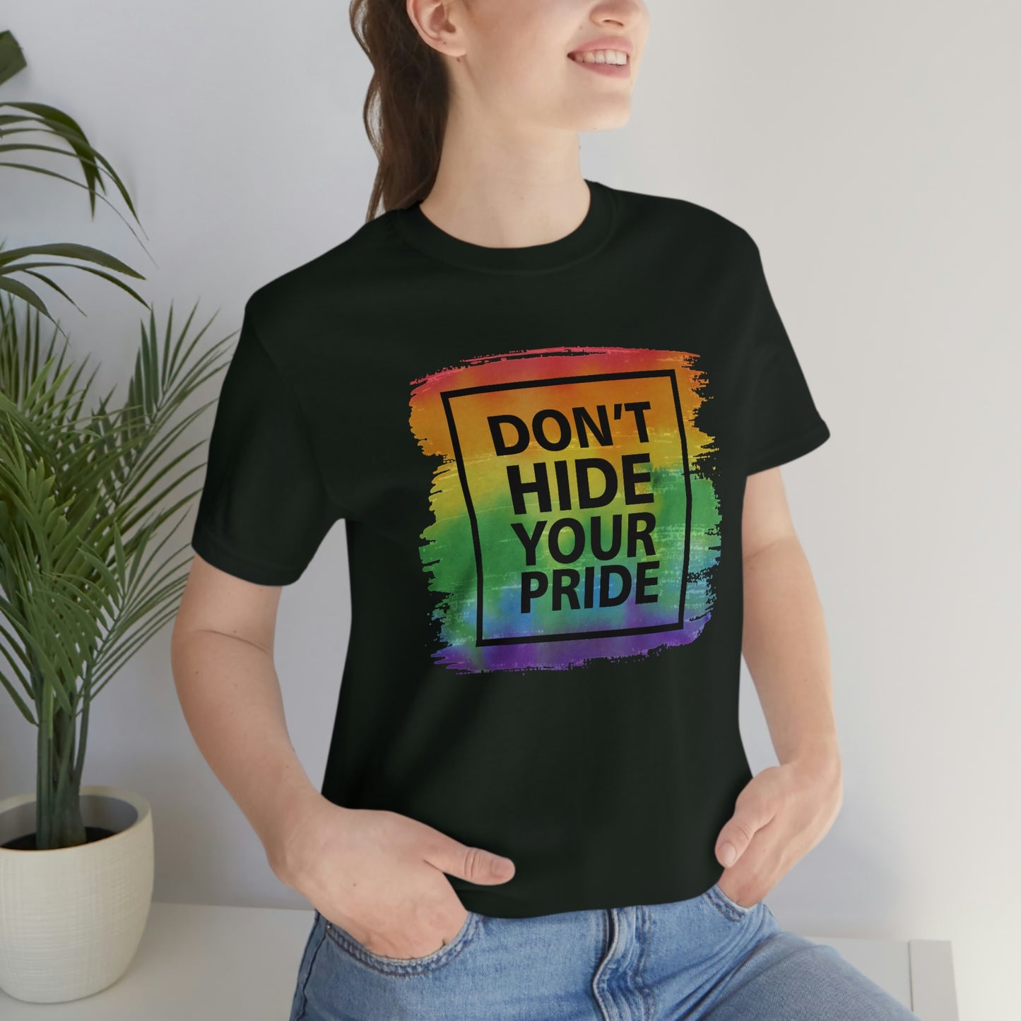 Don't Hide Your Pride LGBTQIA Print Unisex Jersey Short Sleeve Tee