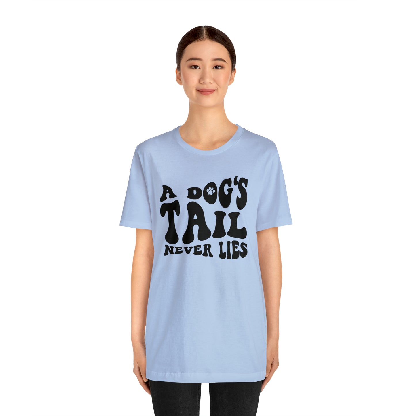 A Dog's Tail Never Lies Short Sleeve T-shirt