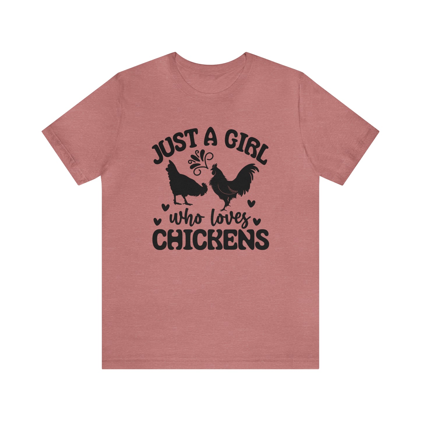 Just a Girl Who Loves Chickens Short Sleeve T-shirt