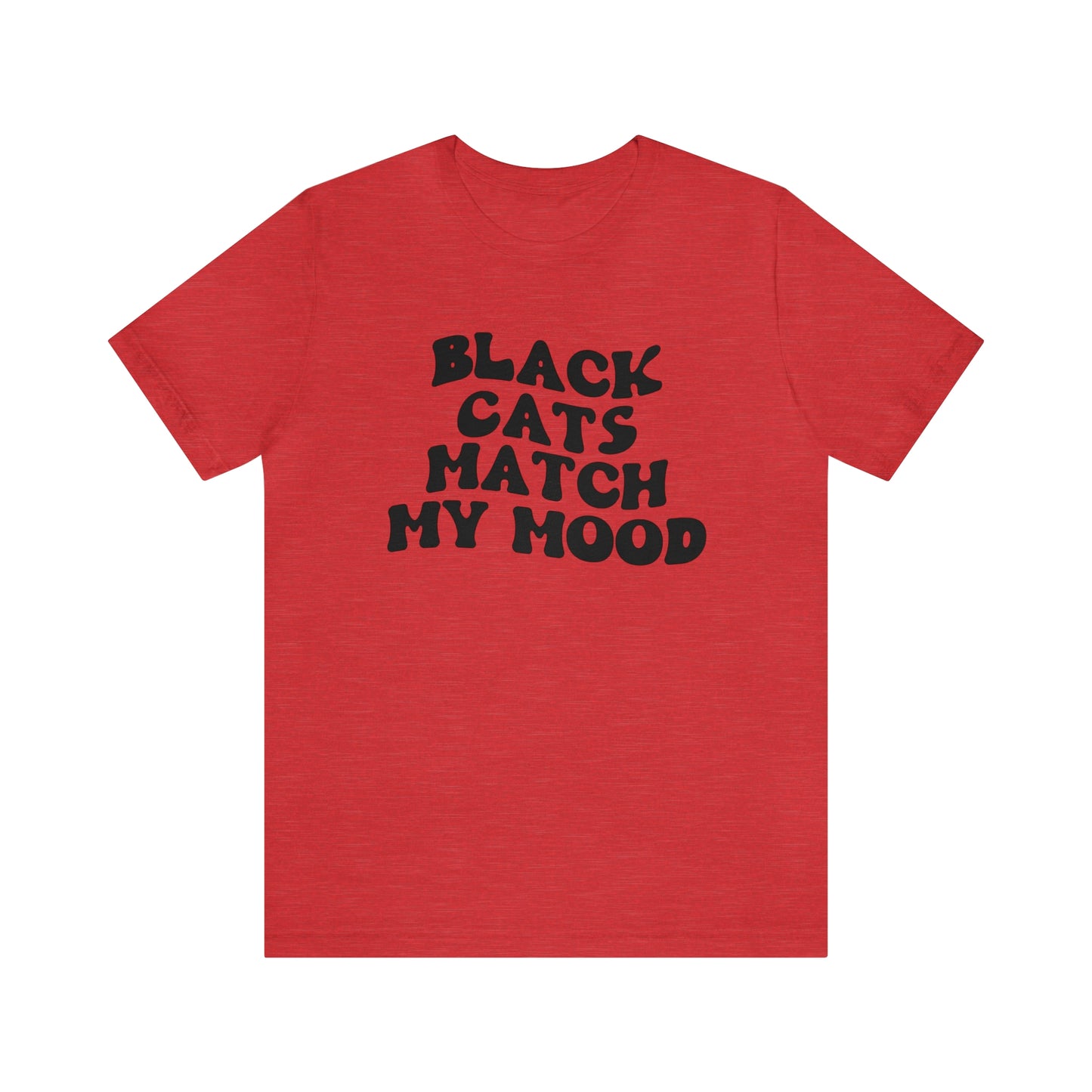 Black Cats Match My Mood Short Sleeve T-shirt