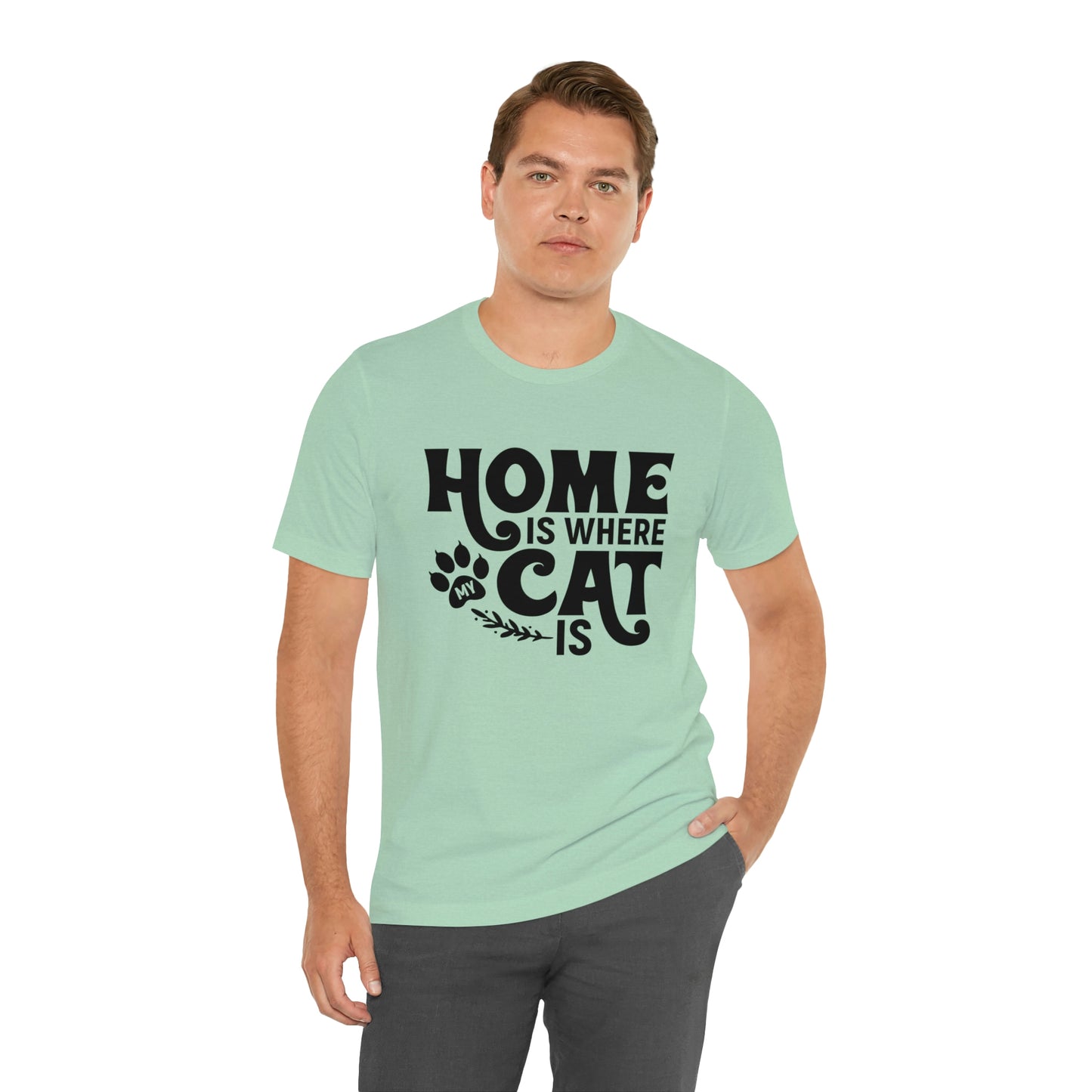 Home is Where My Cat Is Short Sleeve T-shirt