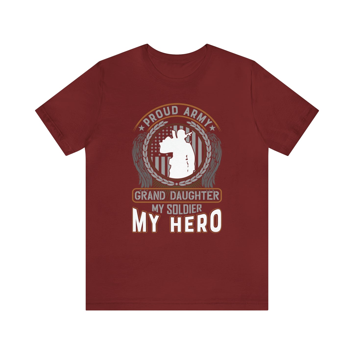 Proud Army Granddaughter My Soldier My Hero Short Sleeve T-shirt