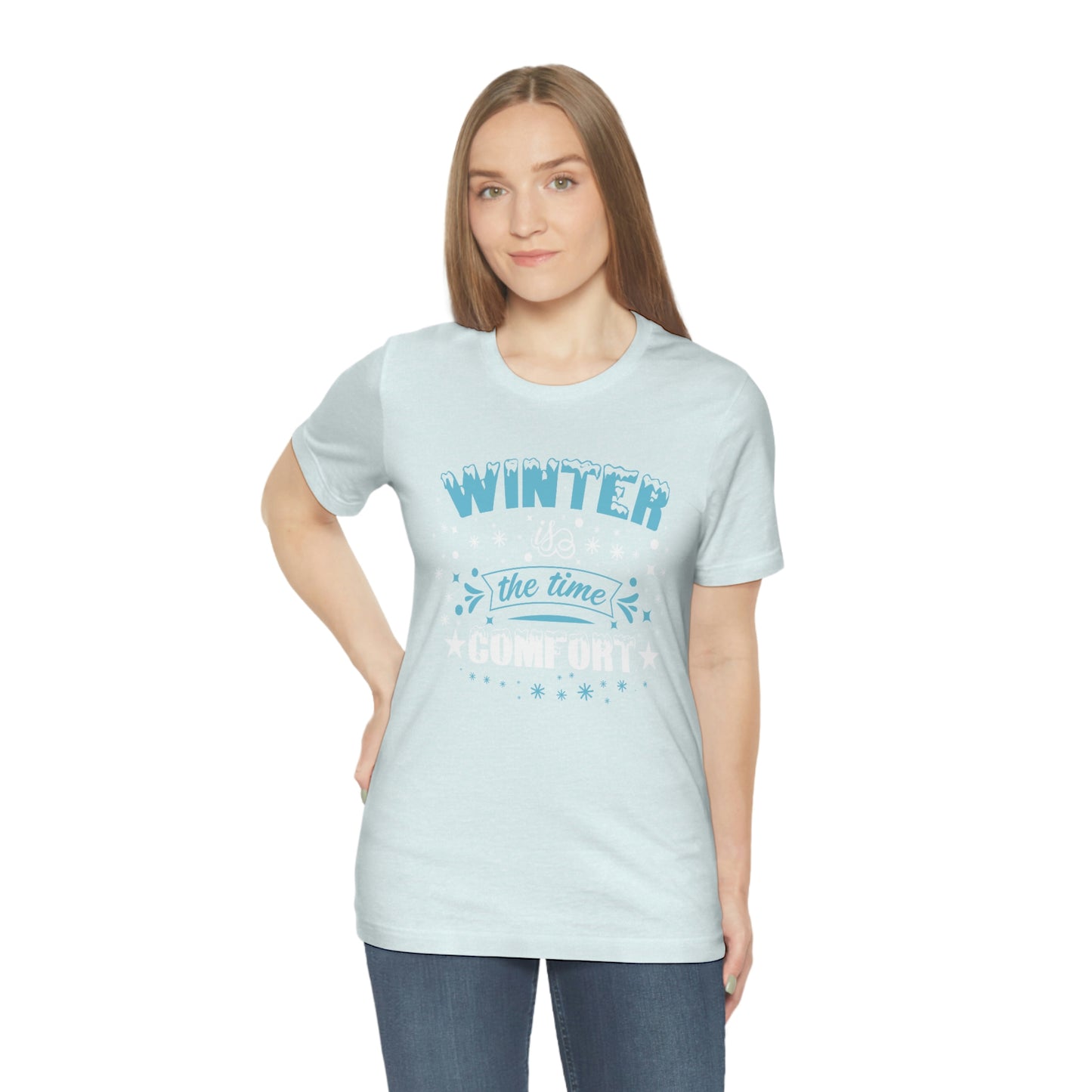 Winter is the Time Comfort Print Unisex Jersey Short Sleeve Tee