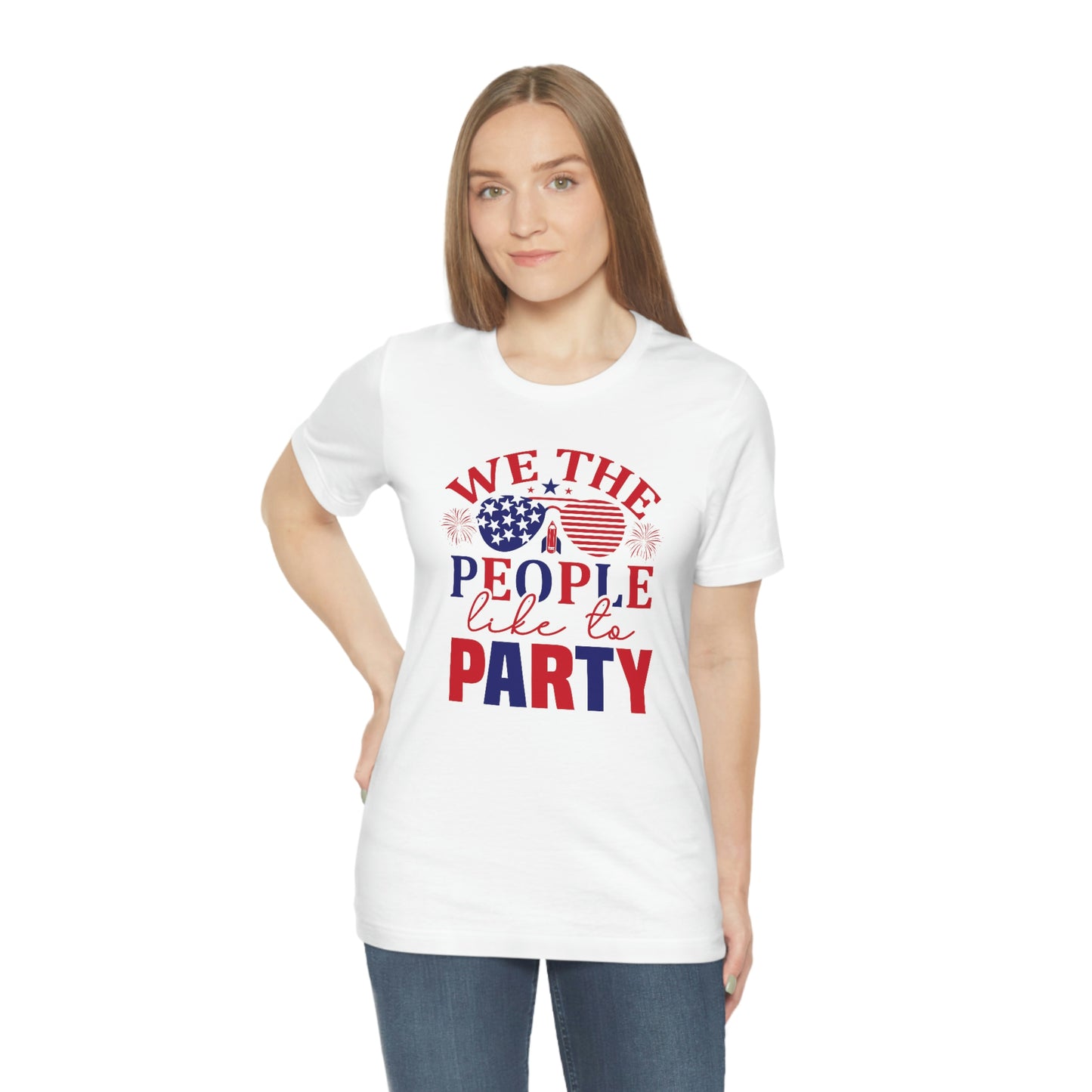 We the People Like to Party Unisex Jersey Short Sleeve Tee