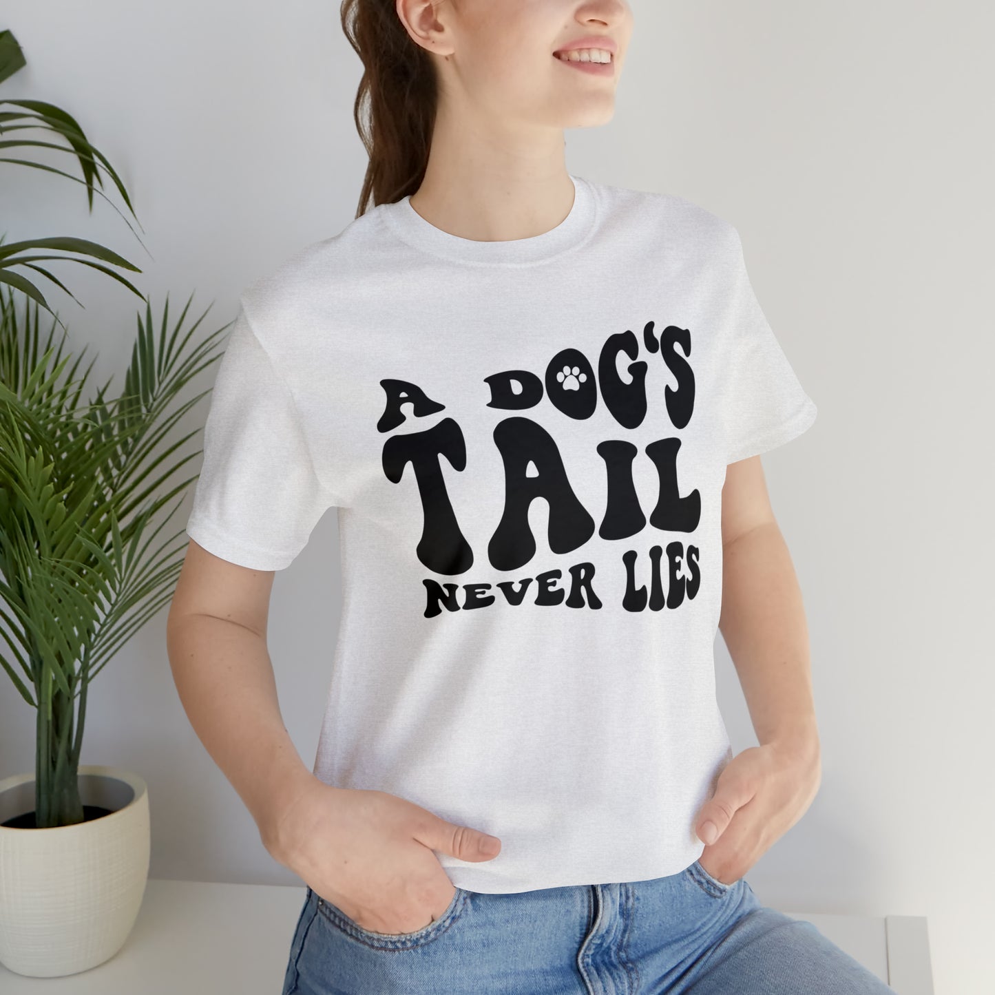 A Dog's Tail Never Lies Short Sleeve T-shirt