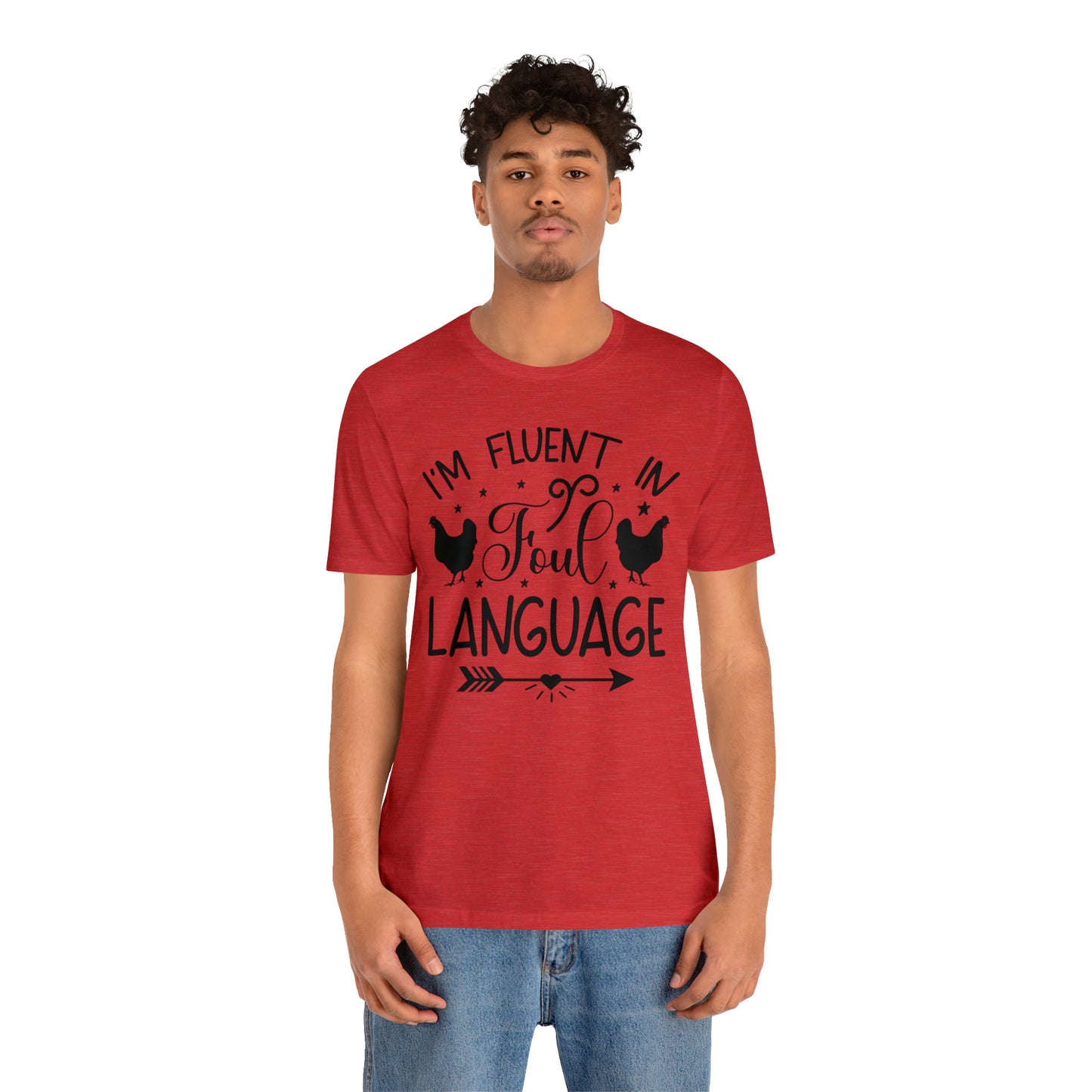 I'm Fluent in Fowl Language Short Sleeve Chicken T-shirt