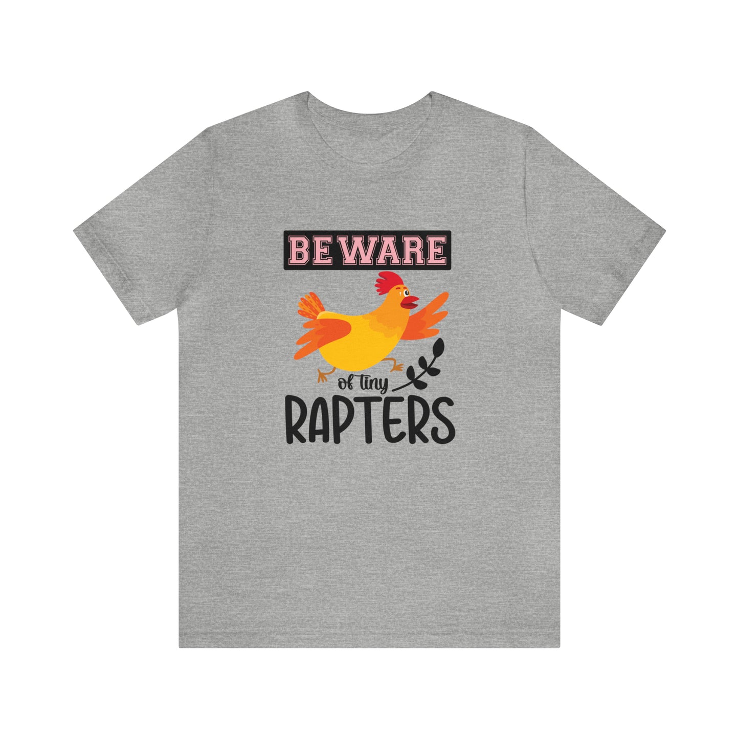 Beware of Tiny Raptors Short Sleeve Chicken T-shirt