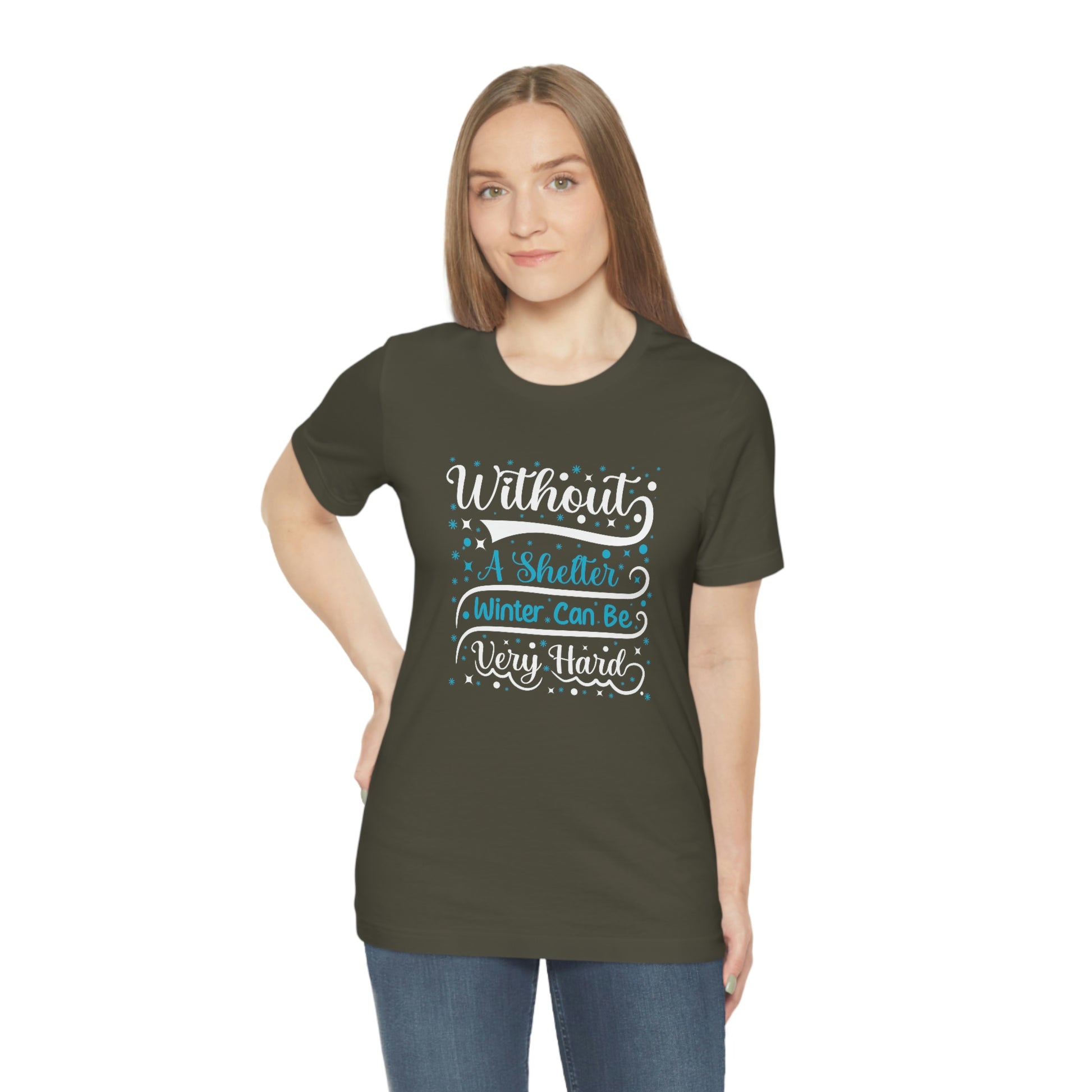 Without a Shelter Winter Can Be Very Hard Print Unisex Jersey Short Sleeve Tee