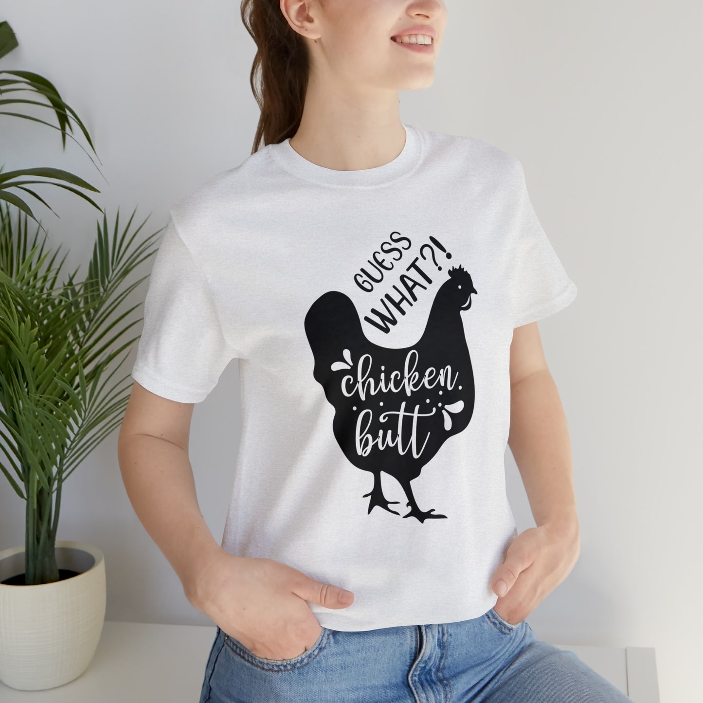 Guess What?! Chicken Butt Short Sleeve T-shirt