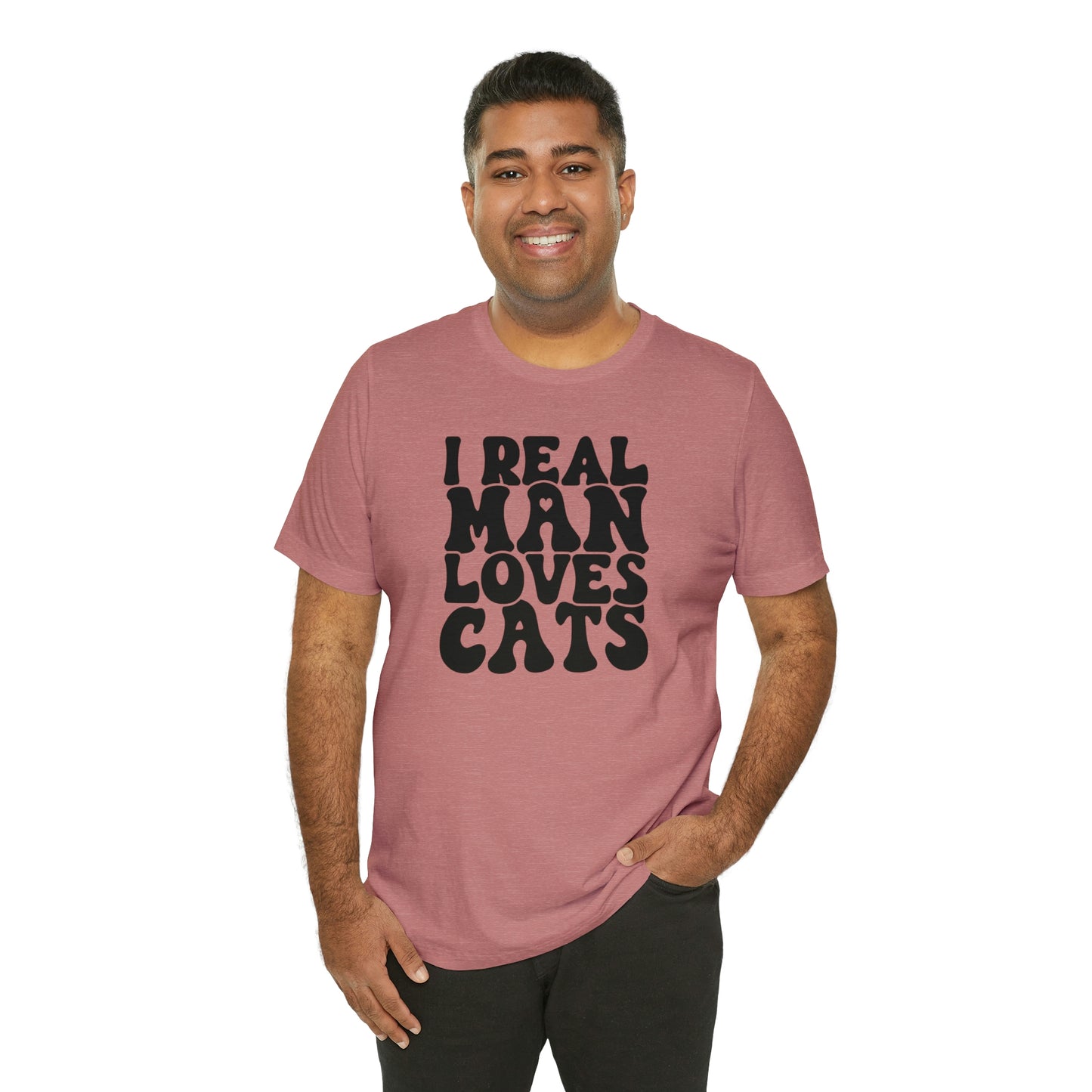 I Real Man Loves Cats Short Sleeve T-shirt