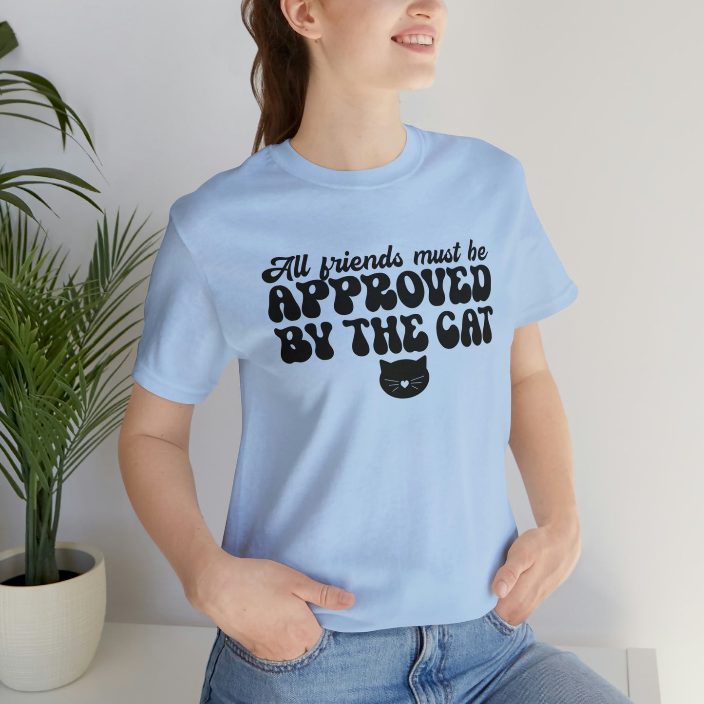All Friends Must be Approved by the Cat Sleeve T-shirt