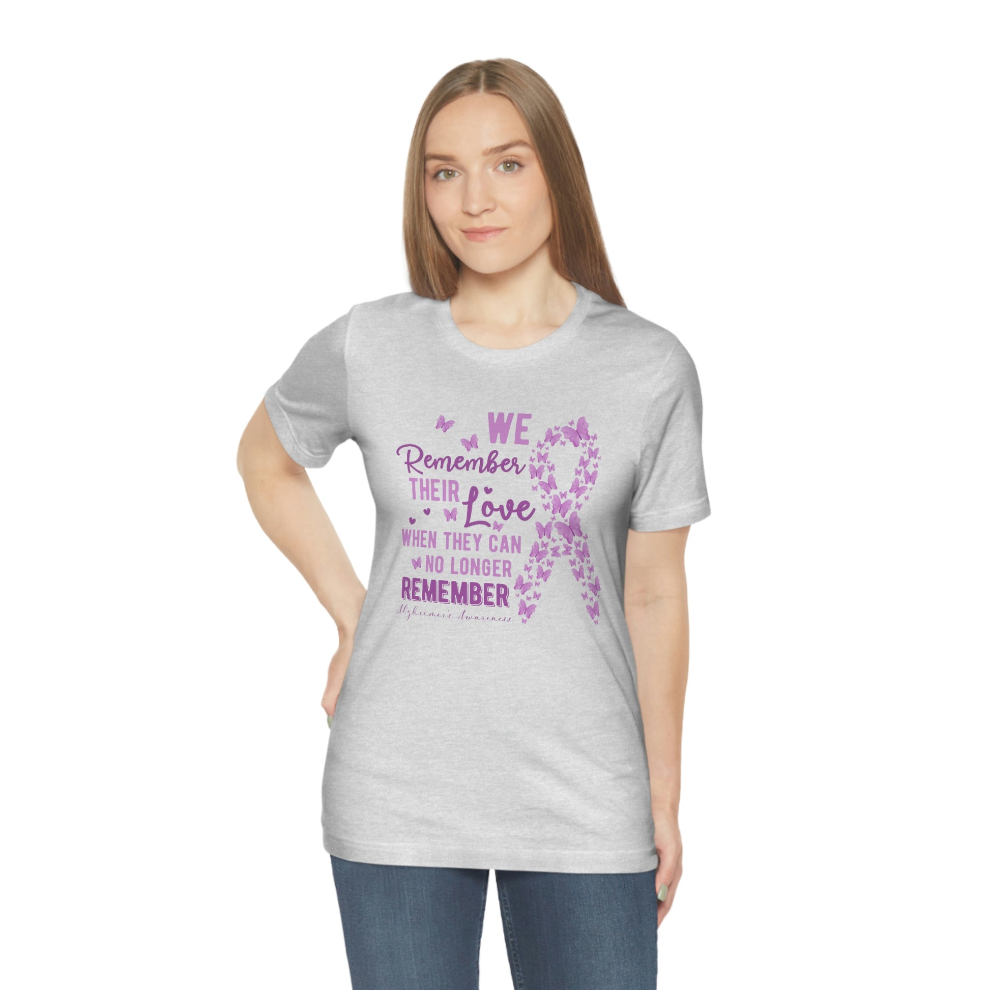 We Remember Their Love When They Can No Longer Remember Alzheimer's Print Unisex 