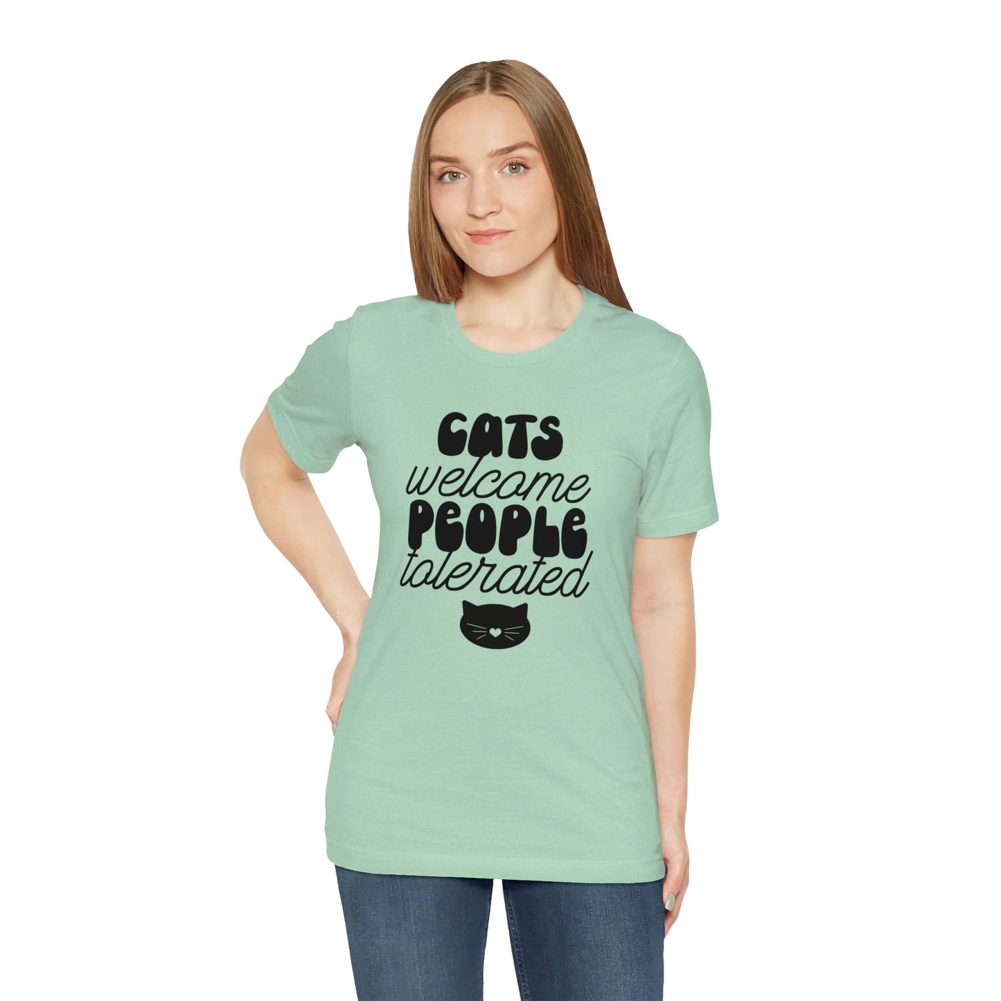 Cats Welcome People Tolerated Short Sleeve T-shirt