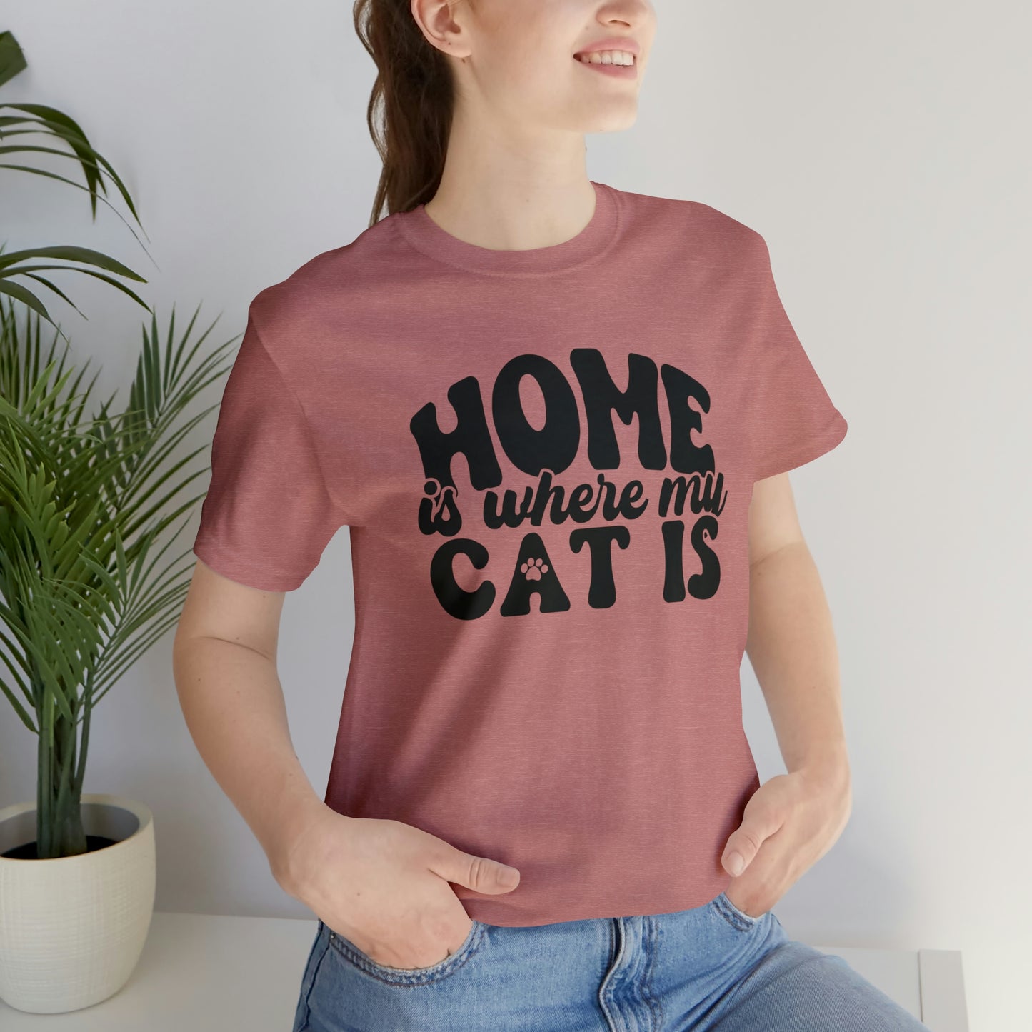 Home is Where My Cat Is Short Sleeve T-shirt