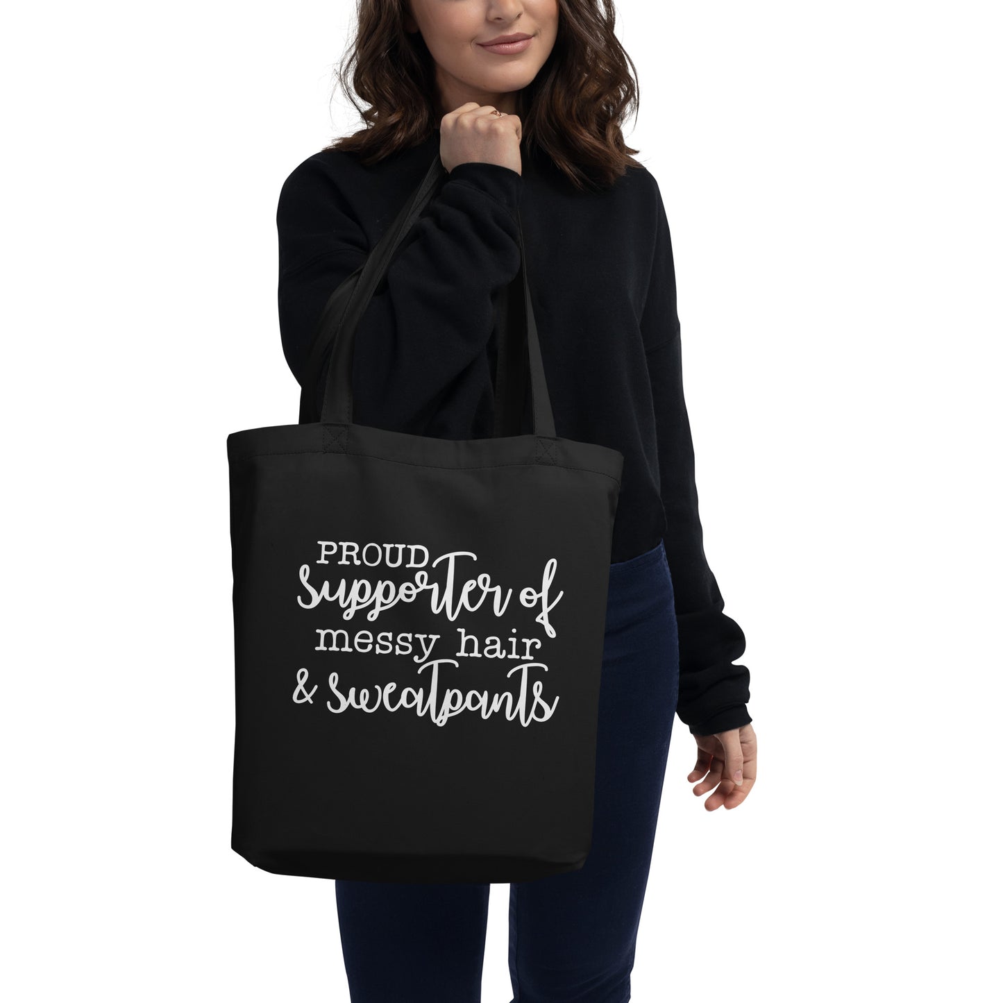 Proud Supporter of Messy Hair & Sweatpants Eco Tote Bag