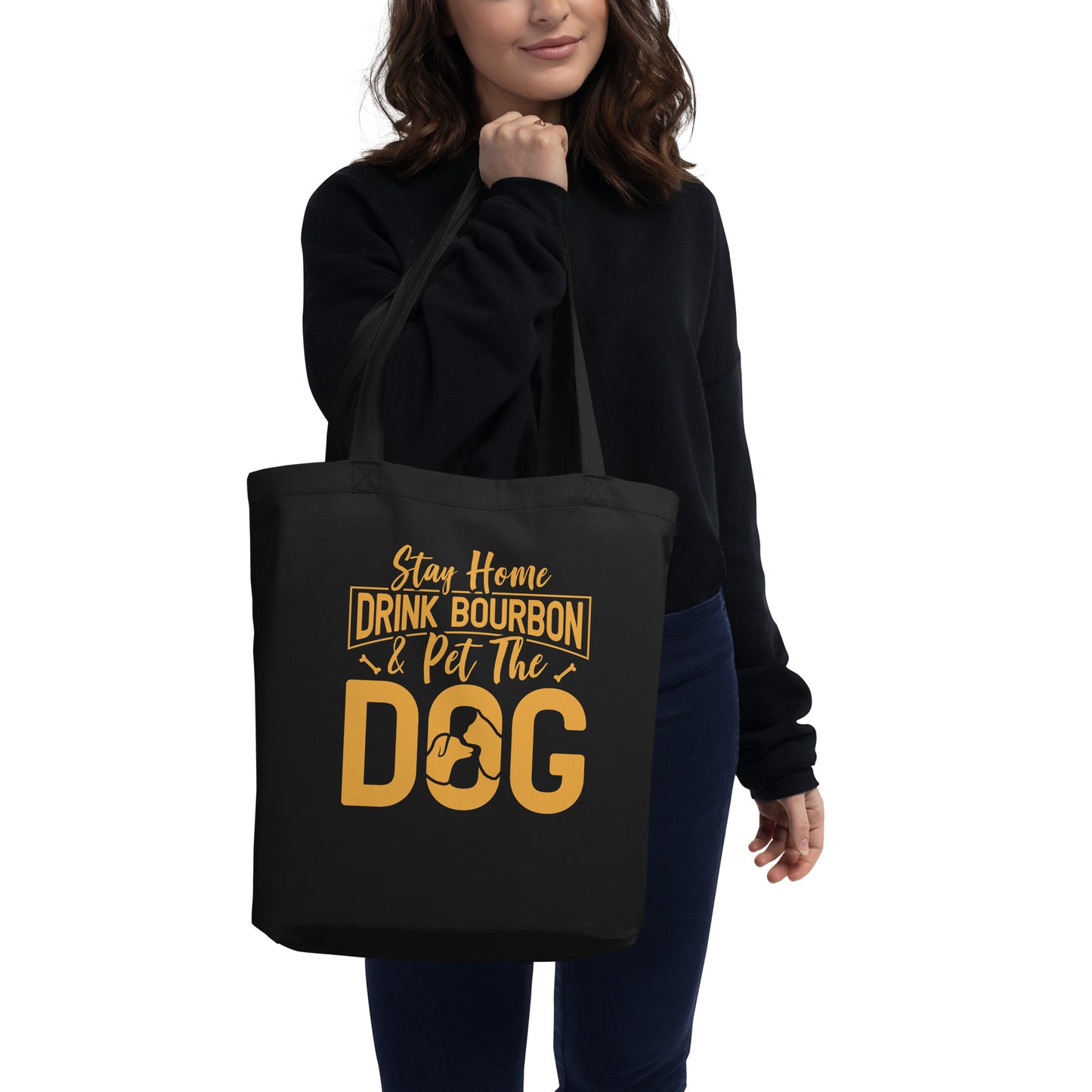 Stay Home Drink Bourbon Pet the Dog Eco Tote Bag
