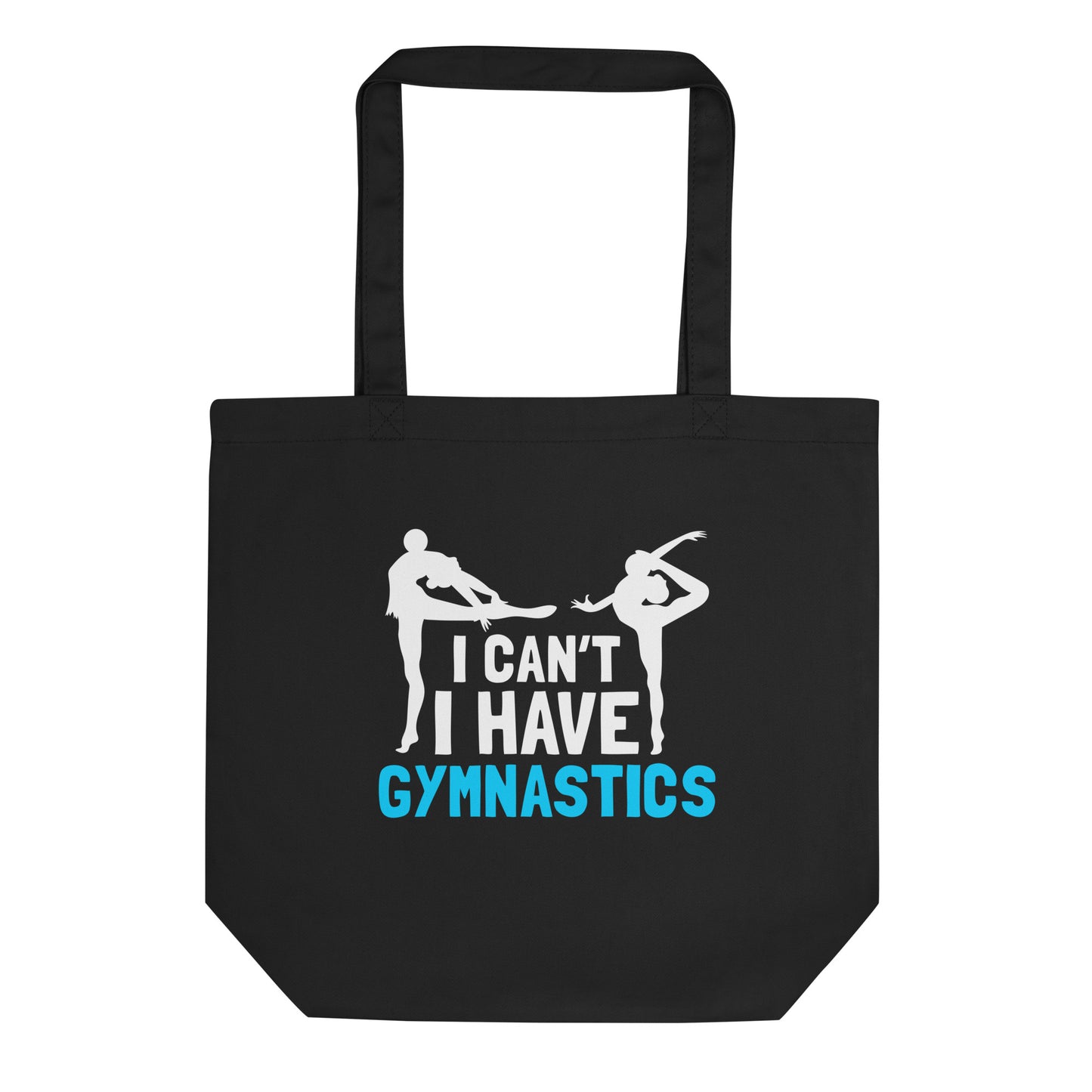 I Can't I Have Gymnastics Eco Tote Bag