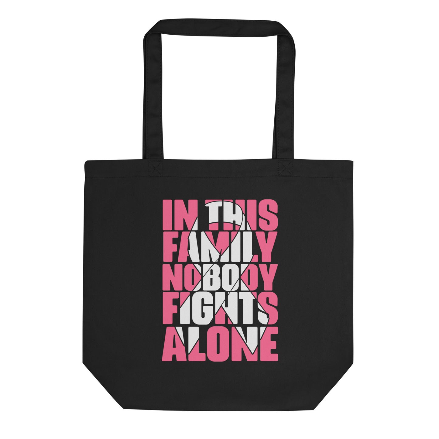 In This Family Nobody Fights Alone Eco Tote Bag