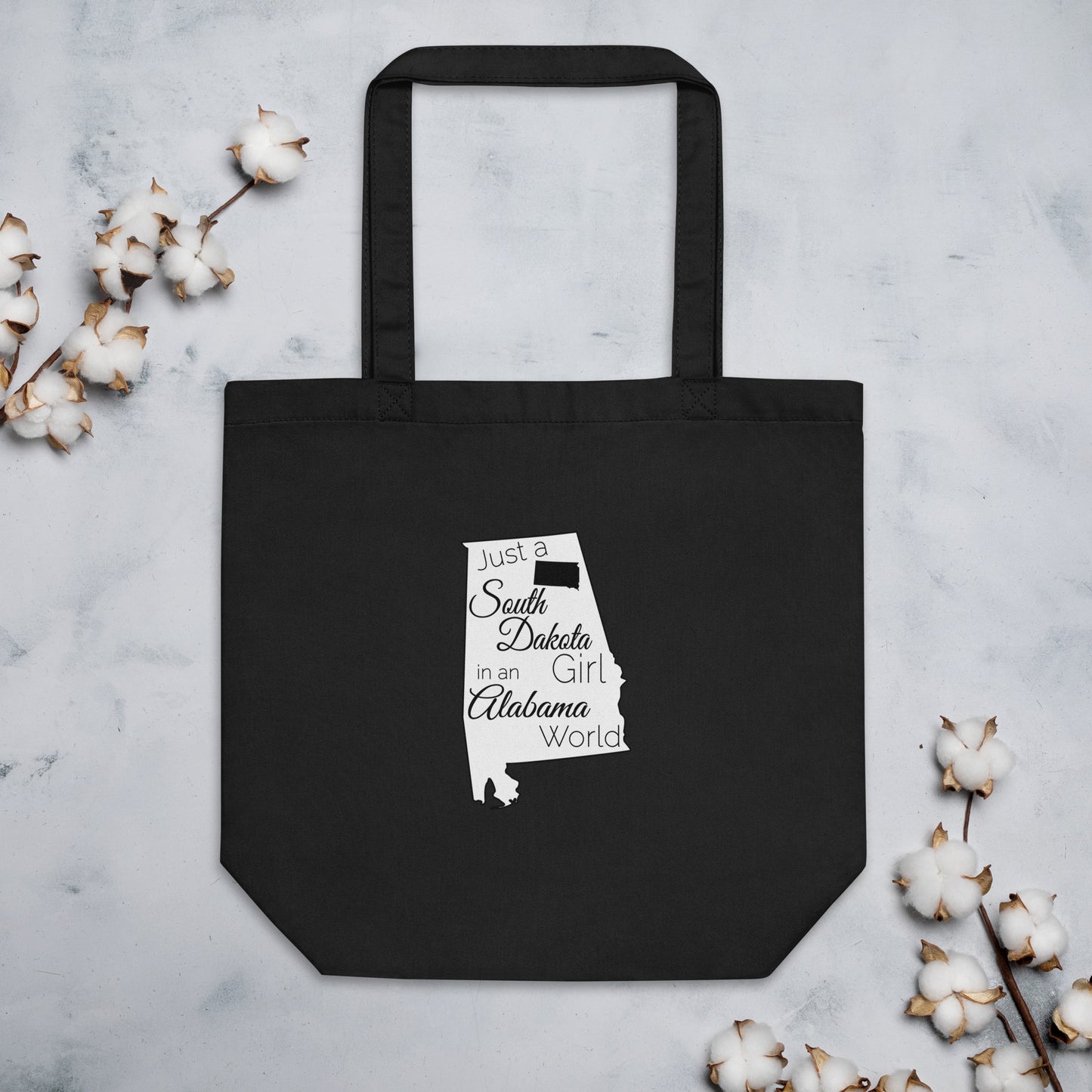 Just a South Dakota Girl in an Alabama World Eco Tote Bag