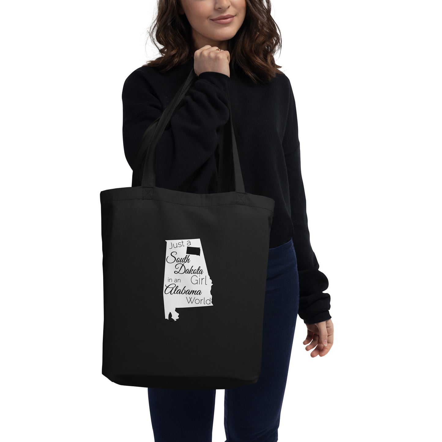 Just a South Dakota Girl in an Alabama World Eco Tote Bag