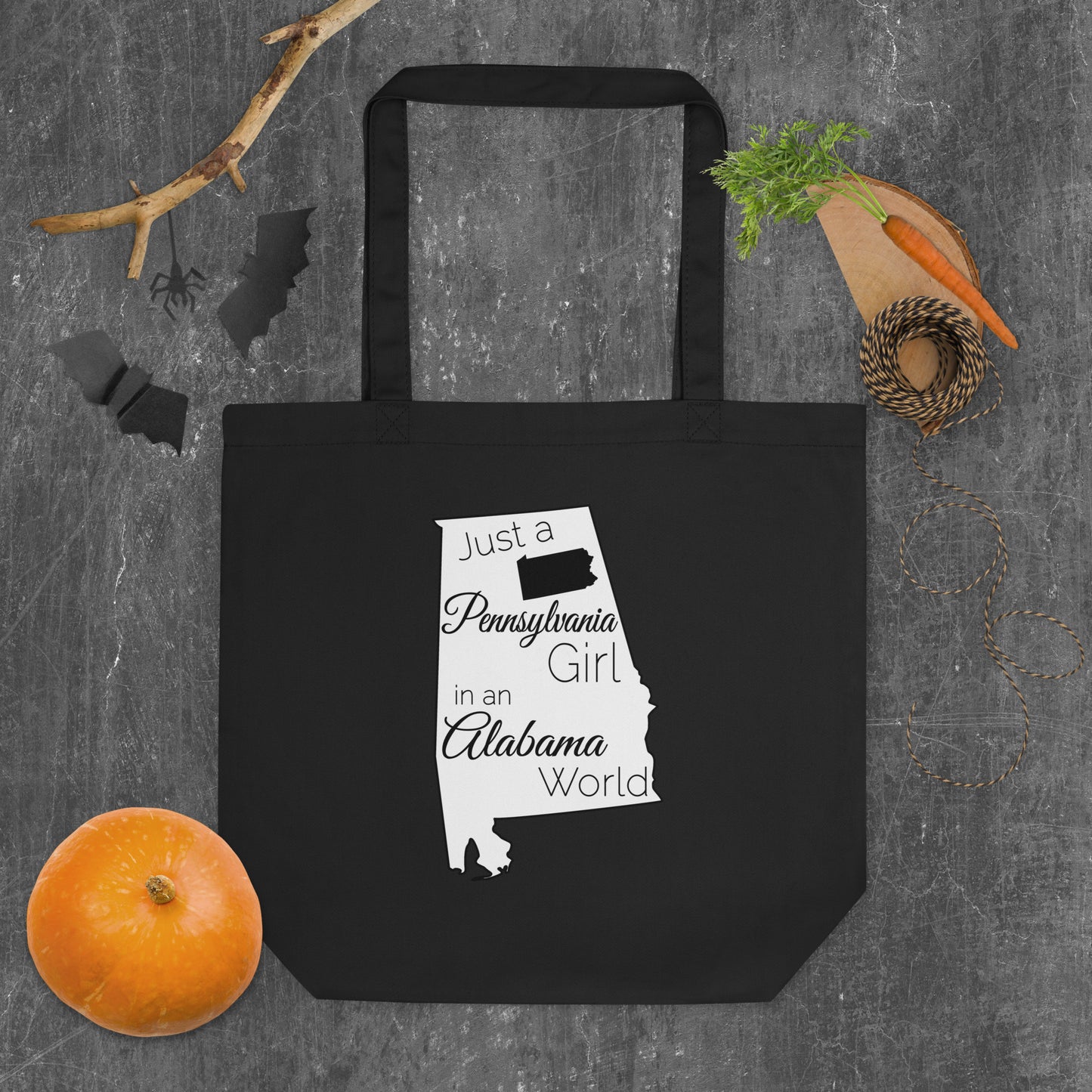 Just a Pennsylvania Girl in an Alabama World Eco Tote Bag