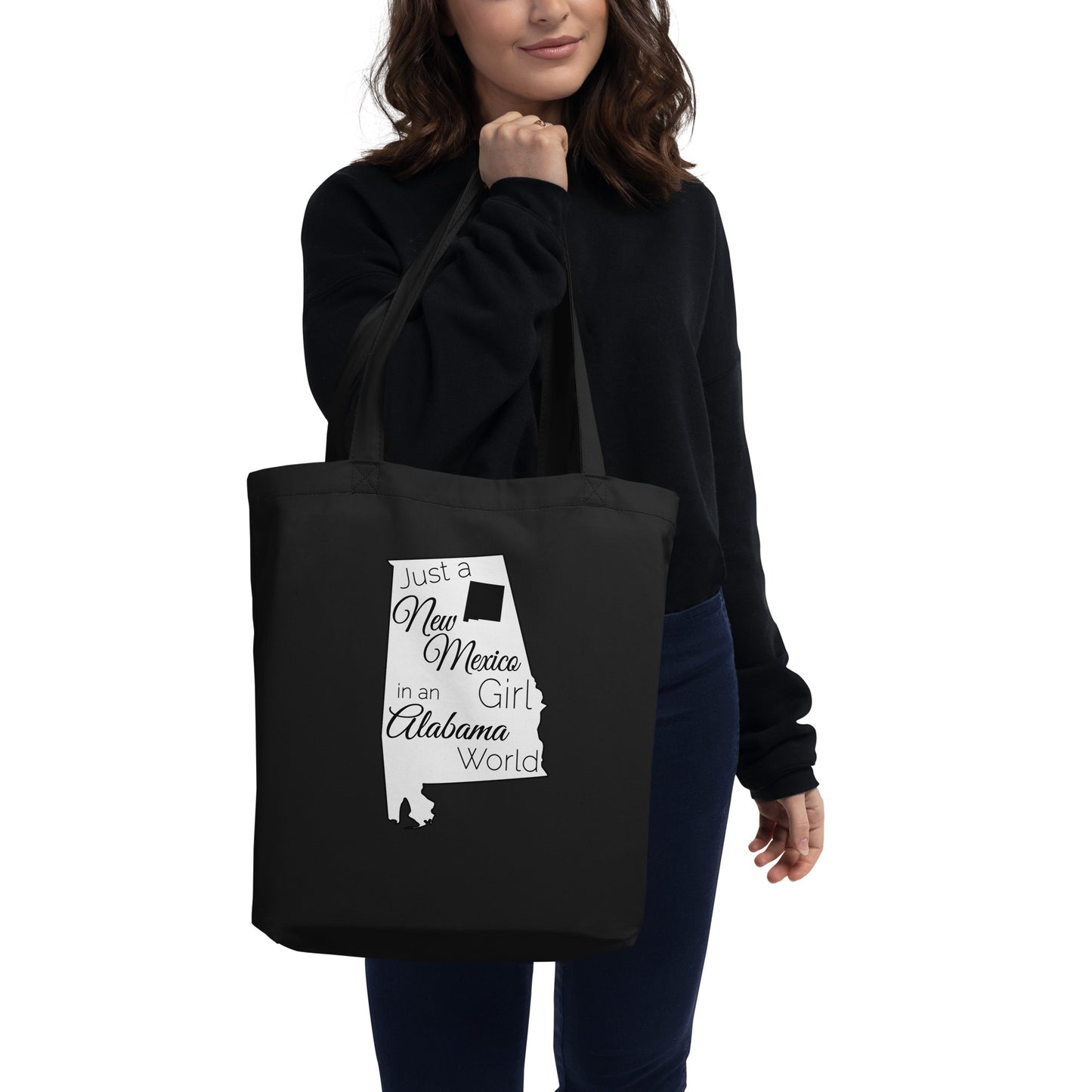 Just a New Mexico Girl in an Alabama World Eco Tote Bag