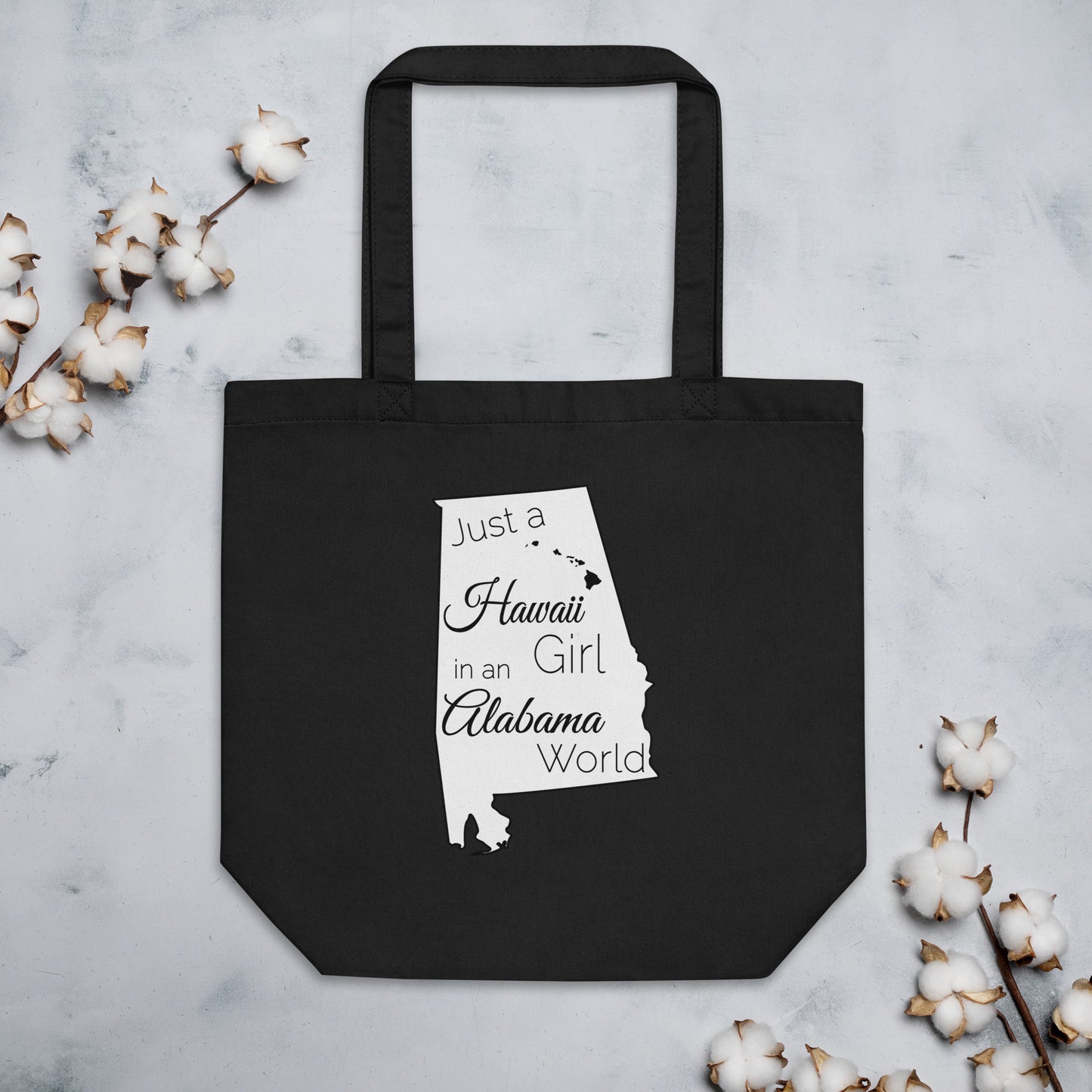 Just a Hawaii Girl in an Alabama World Eco Tote Bag