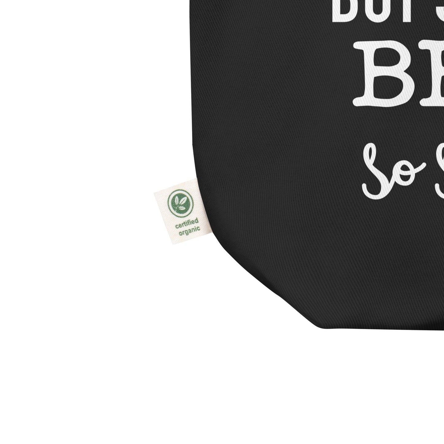 She Believed She Could But She Couldn't Be Bothered So She Didn't Eco Tote Bag