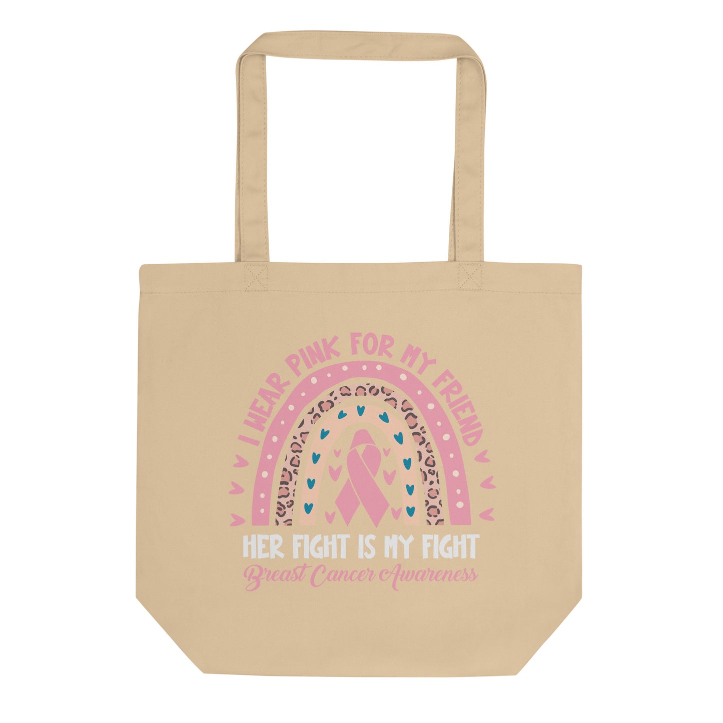 I Wear Pink for My Friend Eco Tote Bag