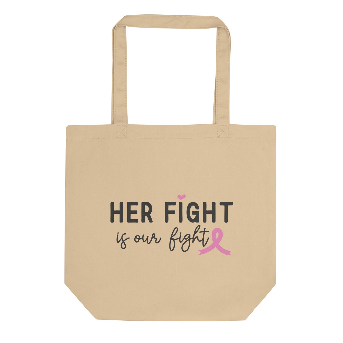 Her Fight is Our Fight Eco Tote Bag
