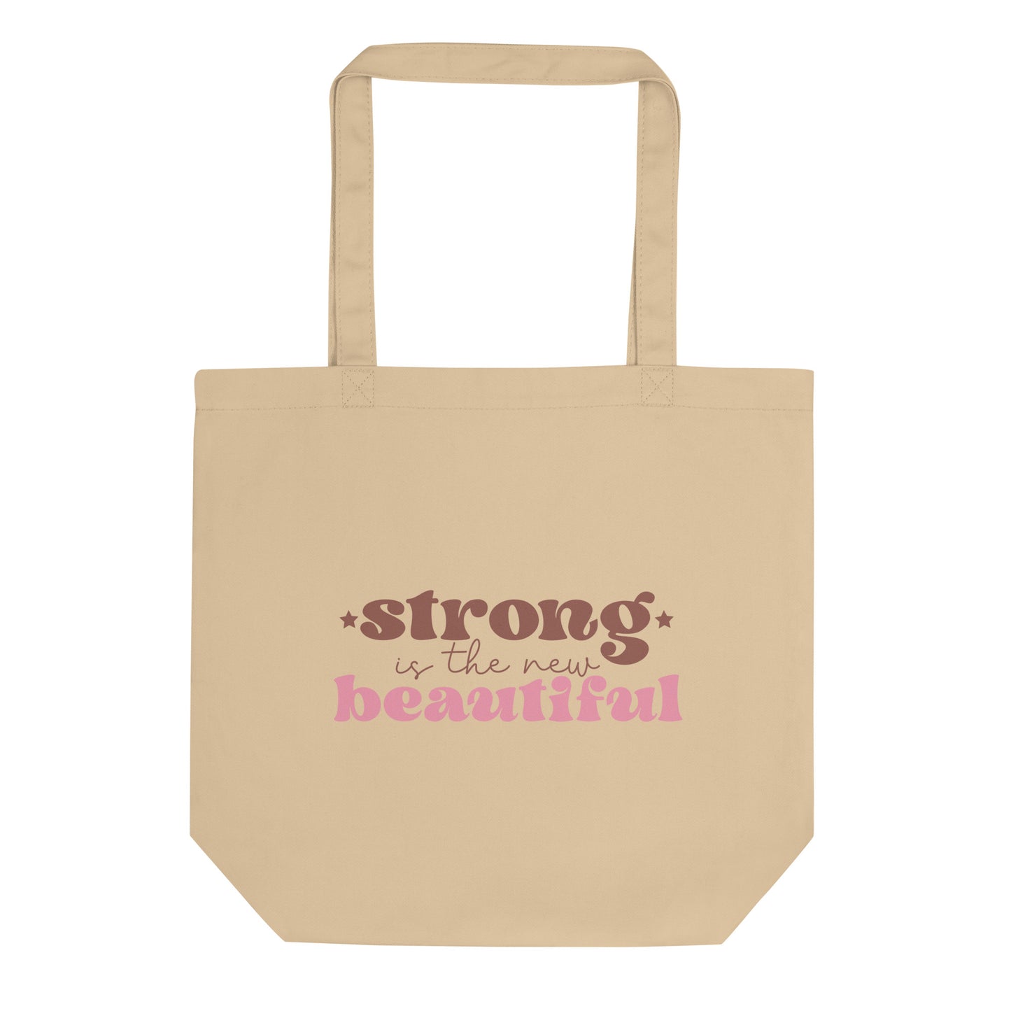 Strong is the New Beautiful Eco Tote Bag