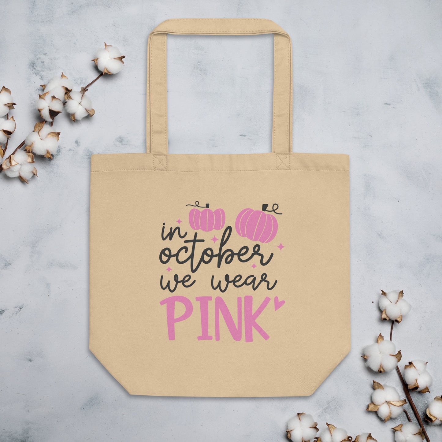 In October We Wear Pink Eco Tote Bag
