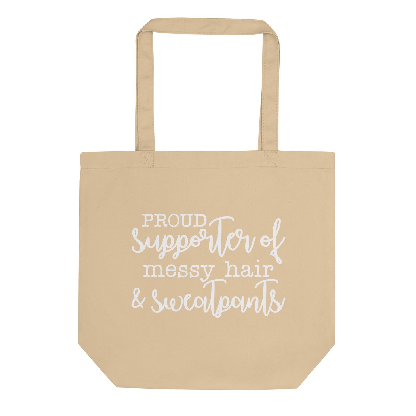 Proud Supporter of Messy Hair & Sweatpants Eco Tote Bag