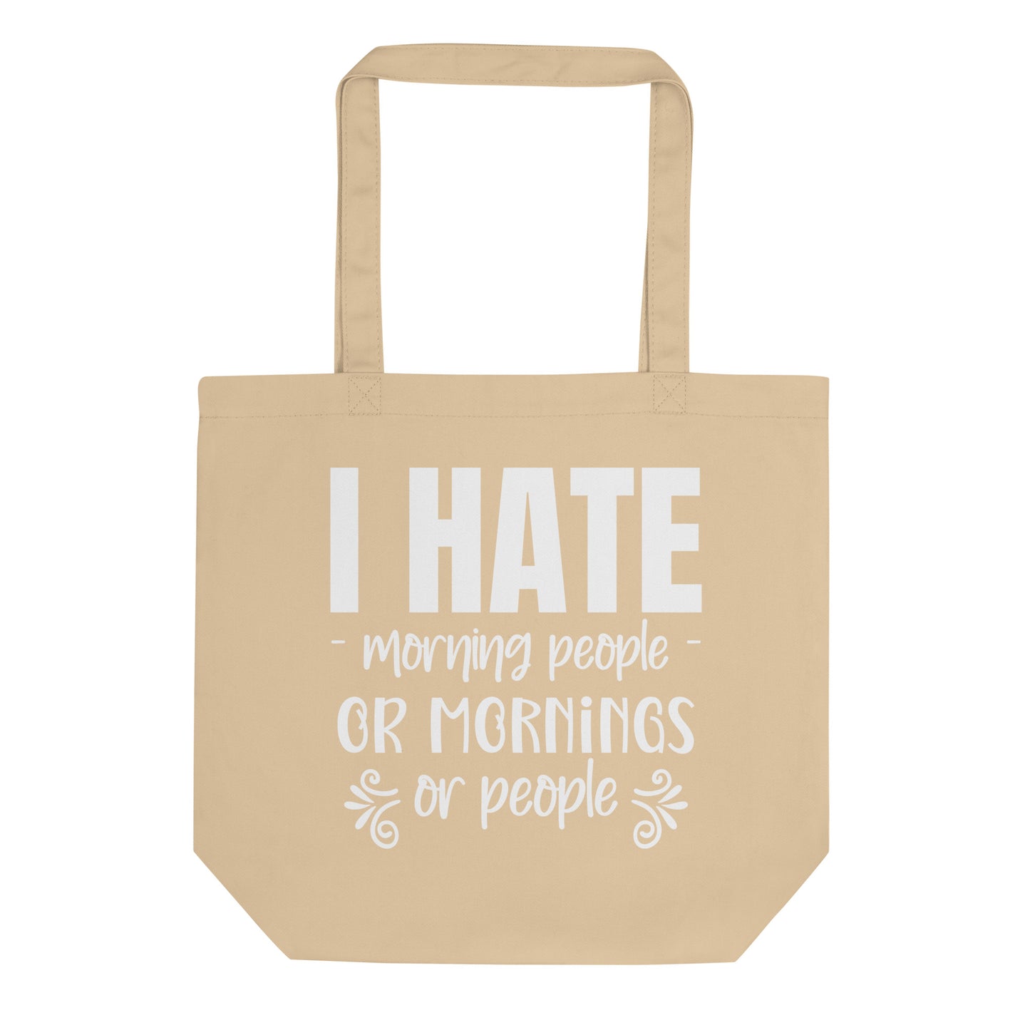 I Hate Morning People Eco Tote Bag