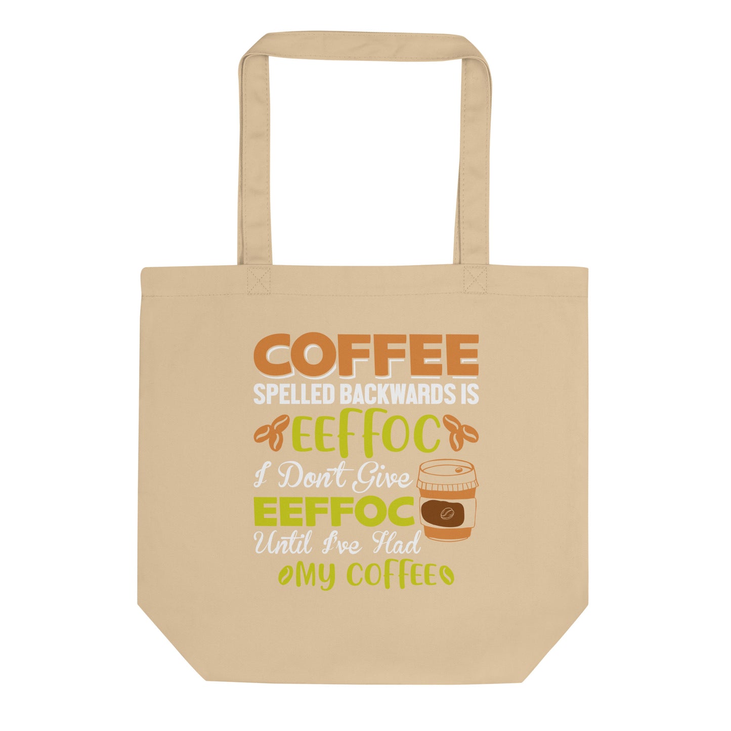 Coffee Spelled Backwards is Eeffoc Eco Tote Bag