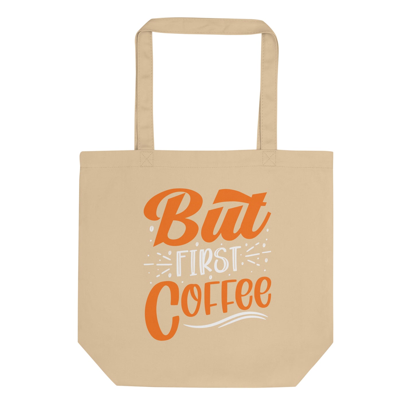 But First Coffee Eco Tote Bag