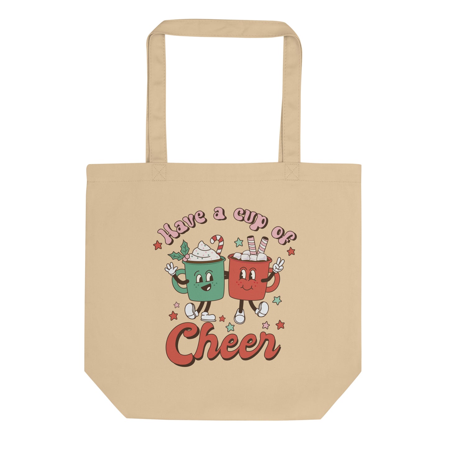 Have a Cup of Cheer Eco Tote Bag