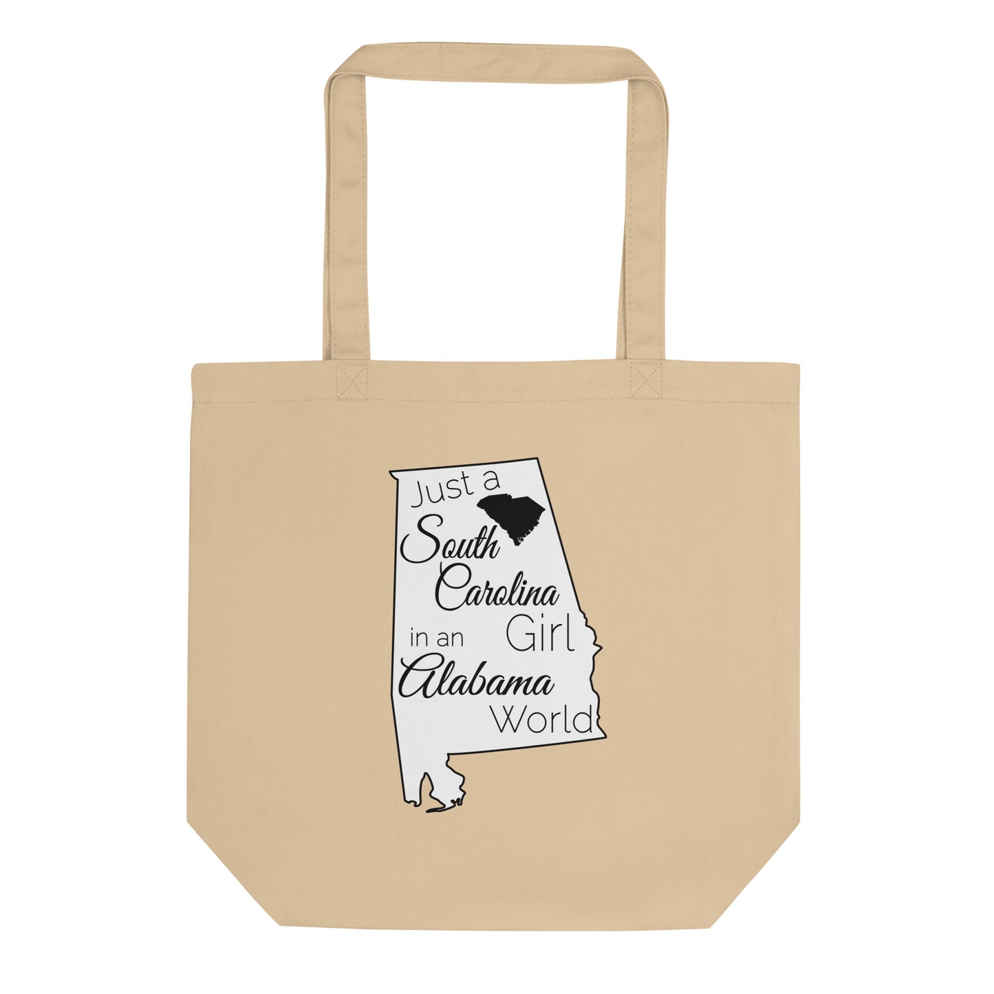 Just a South Carolina Girl in an Alabama World Eco Tote Bag