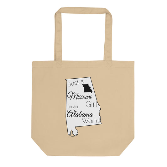 Just a Missouri Girl in an Alabama World Eco Tote Bag