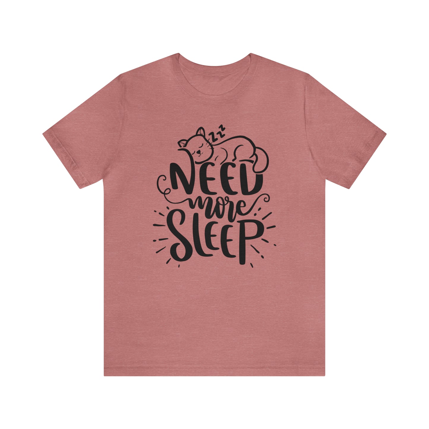 Need More Sleep Cat Short Sleeve T-shirt