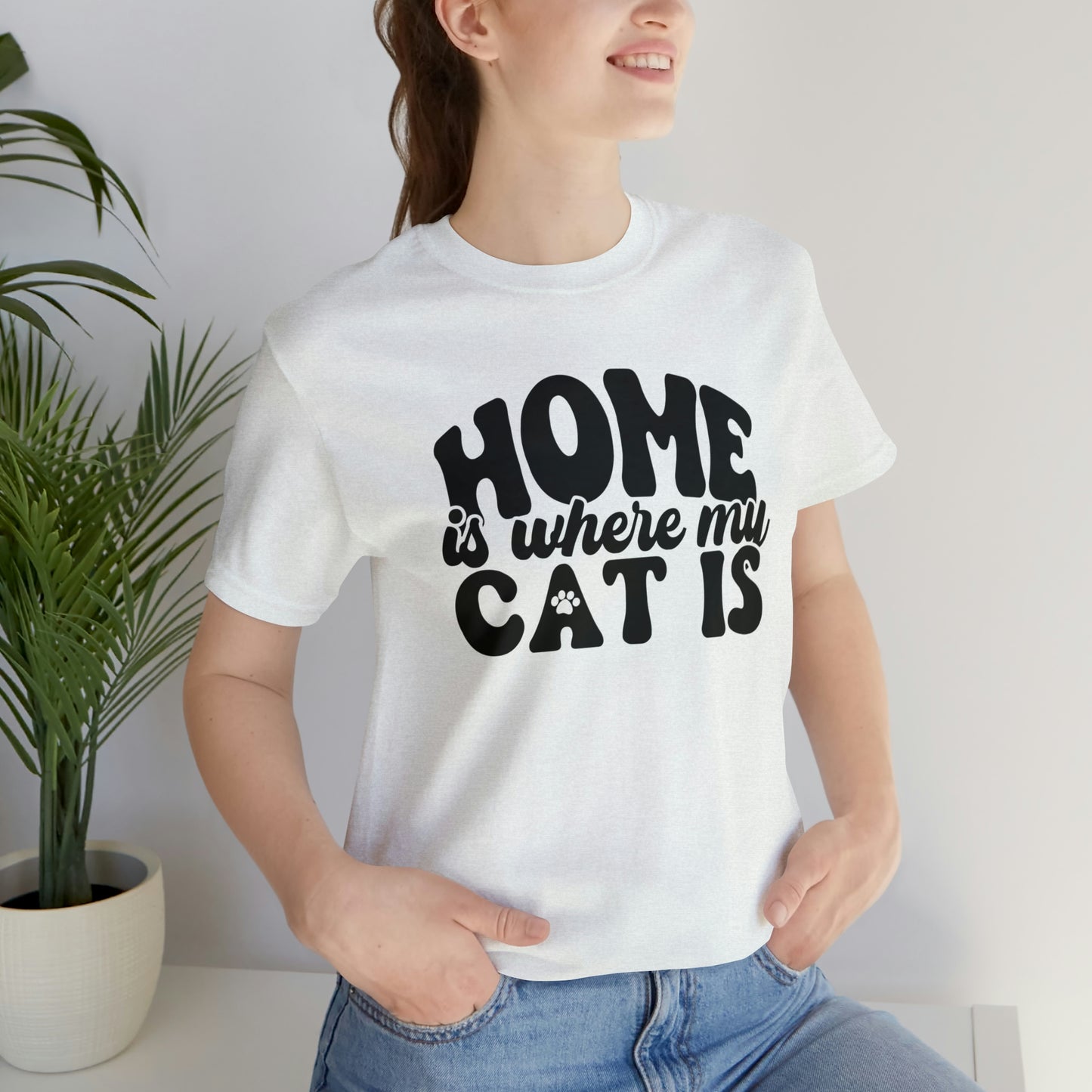 Home is Where My Cat Is Short Sleeve T-shirt