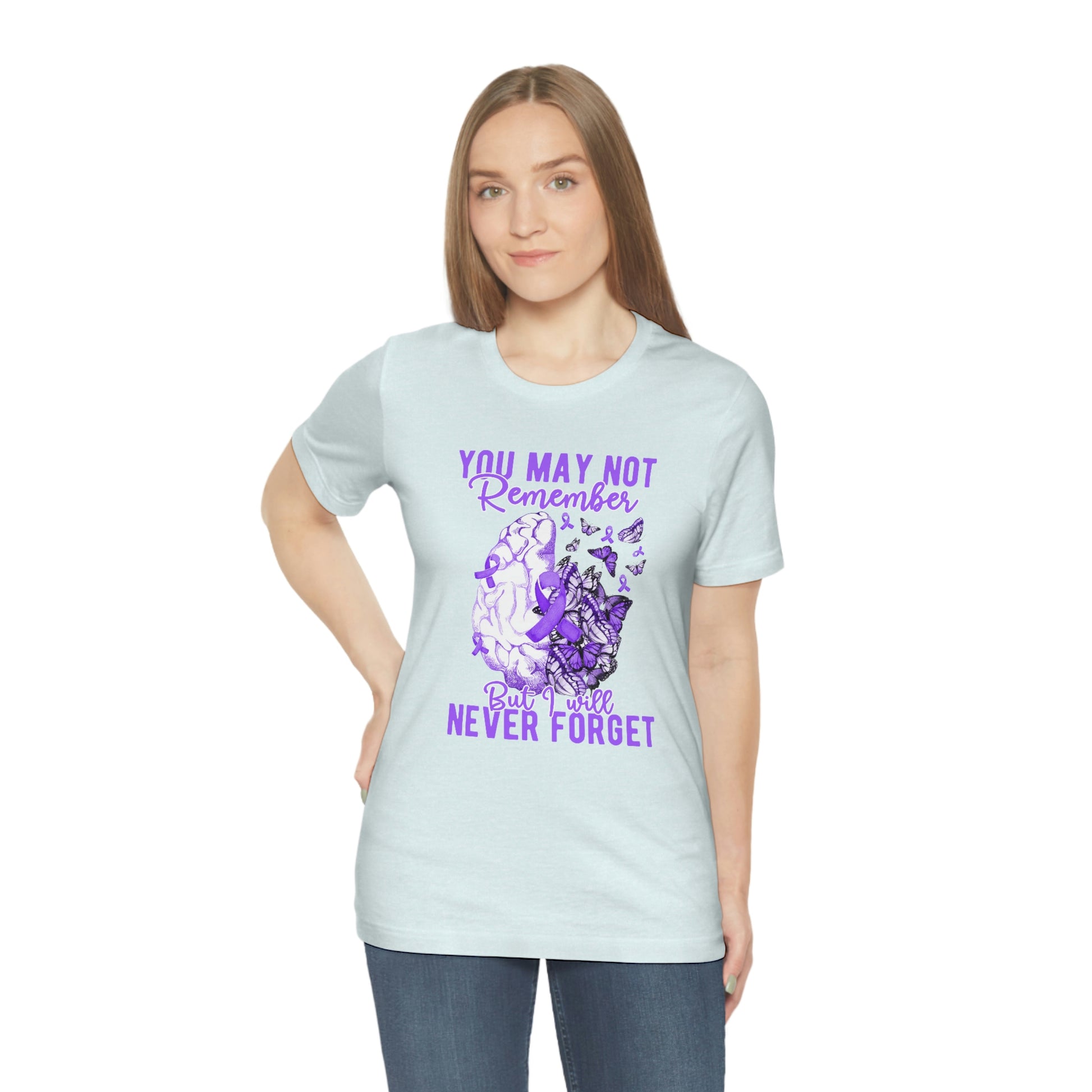 You May Not Remember But I Will Never Forget Dementia Alzheimer's Print Unisex Jersey Short Sleeve Tee