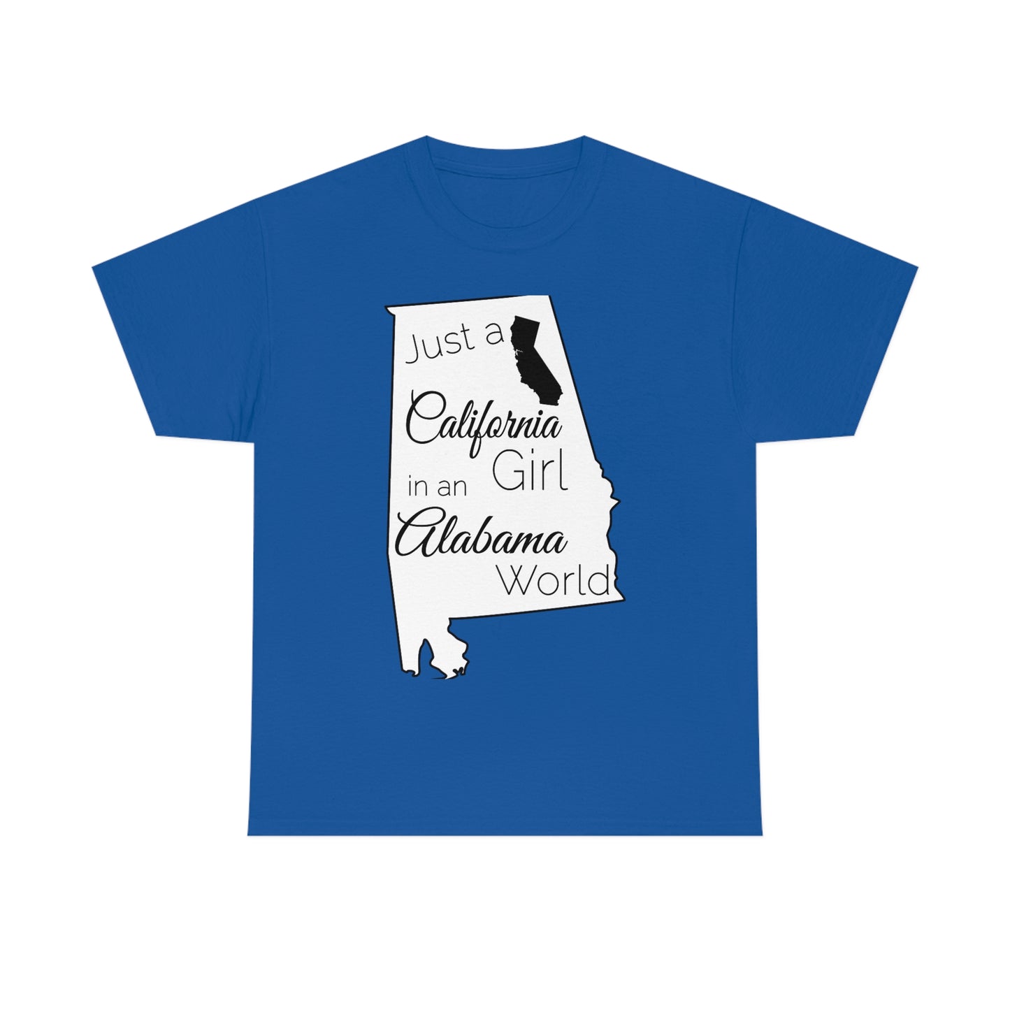 Just a California Girl in an Alabama World Unisex Heavy Cotton Tee