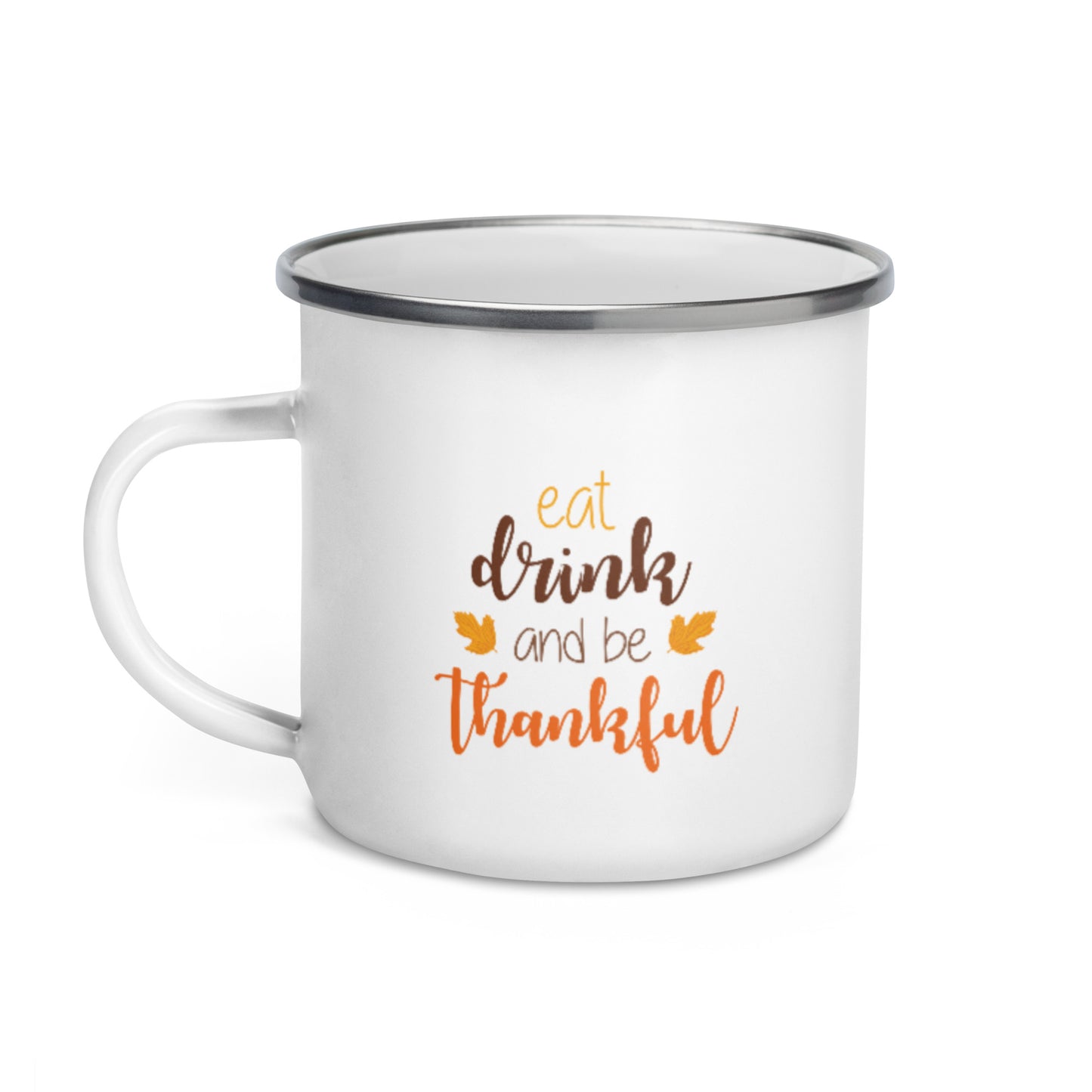 Eat Drink and be Thankful Enamel Mug