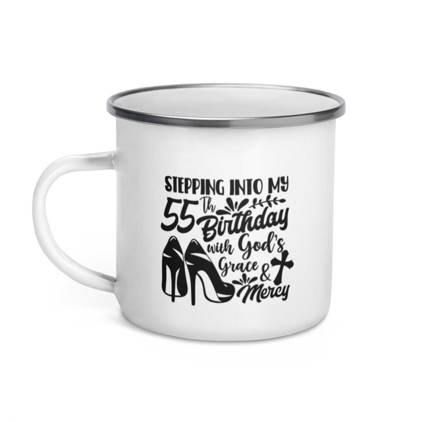 Stepping Into My 55th Birthday With God's Grace & Mercy Enamel Mug