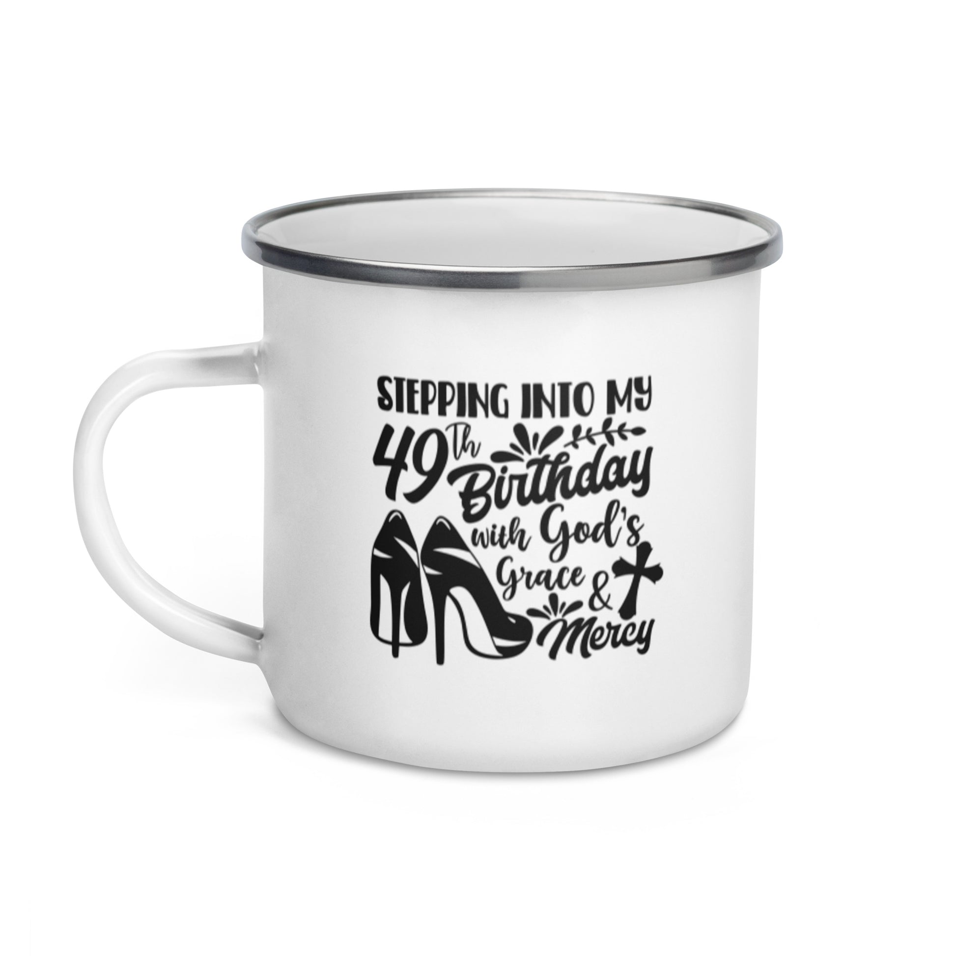 Stepping Into My 49th Birthday with God's Grace & Mercy White Enamel Mug