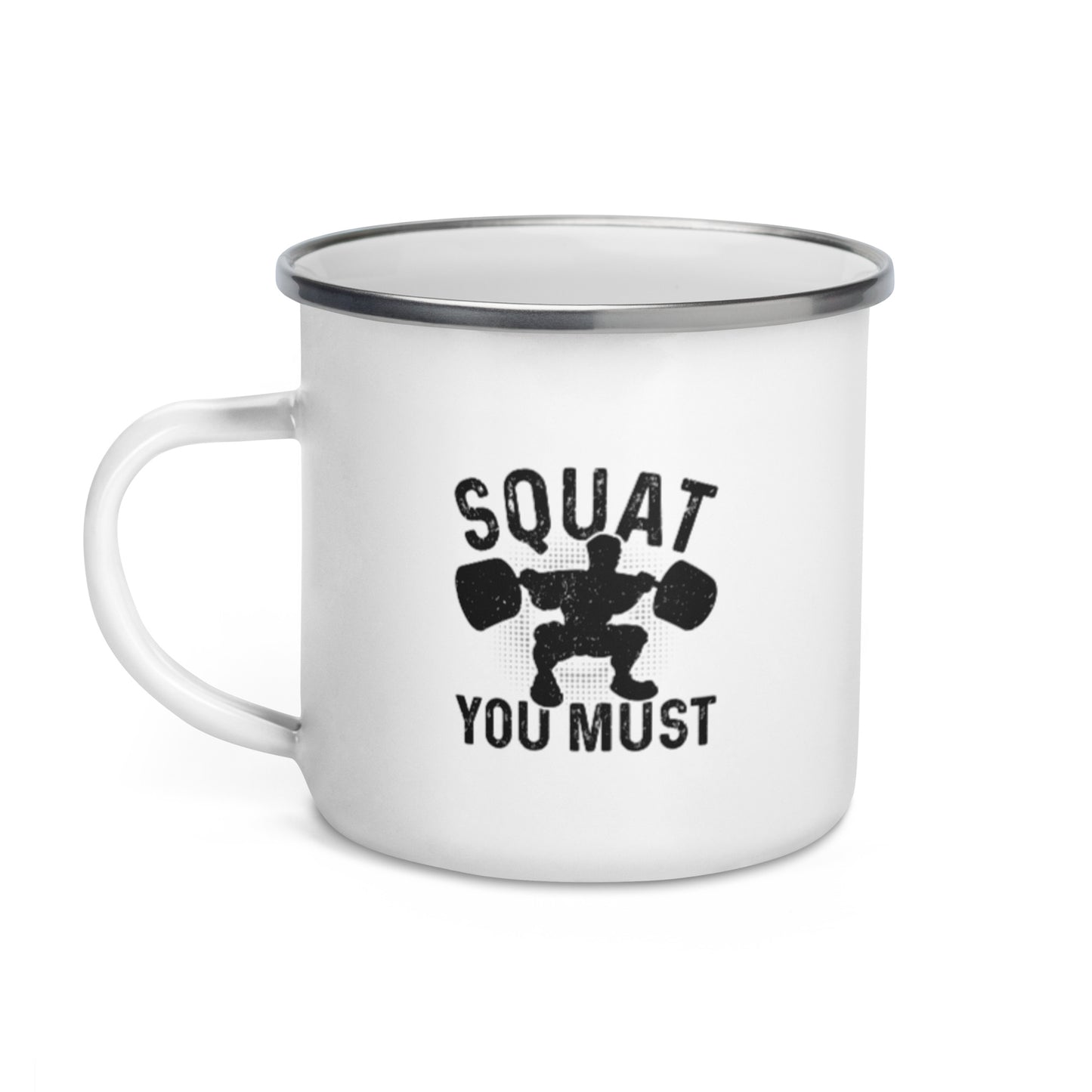 Squat You Must Enamel Mug