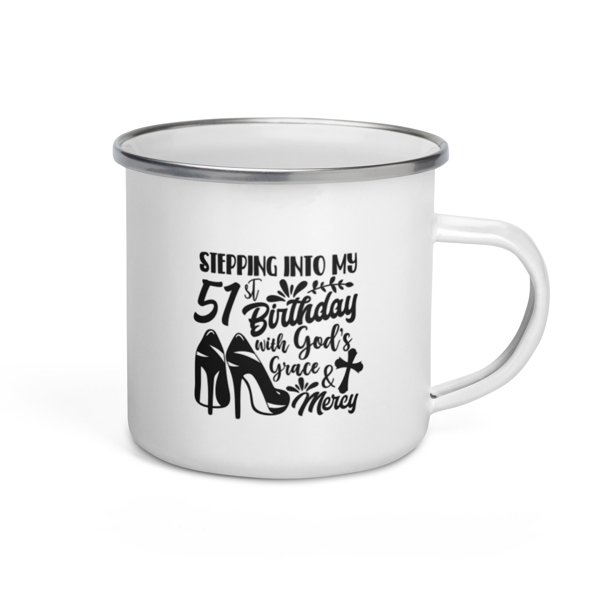 Stepping Into My 51st Birthday with God's Grace & Mercy White Enamel Mug